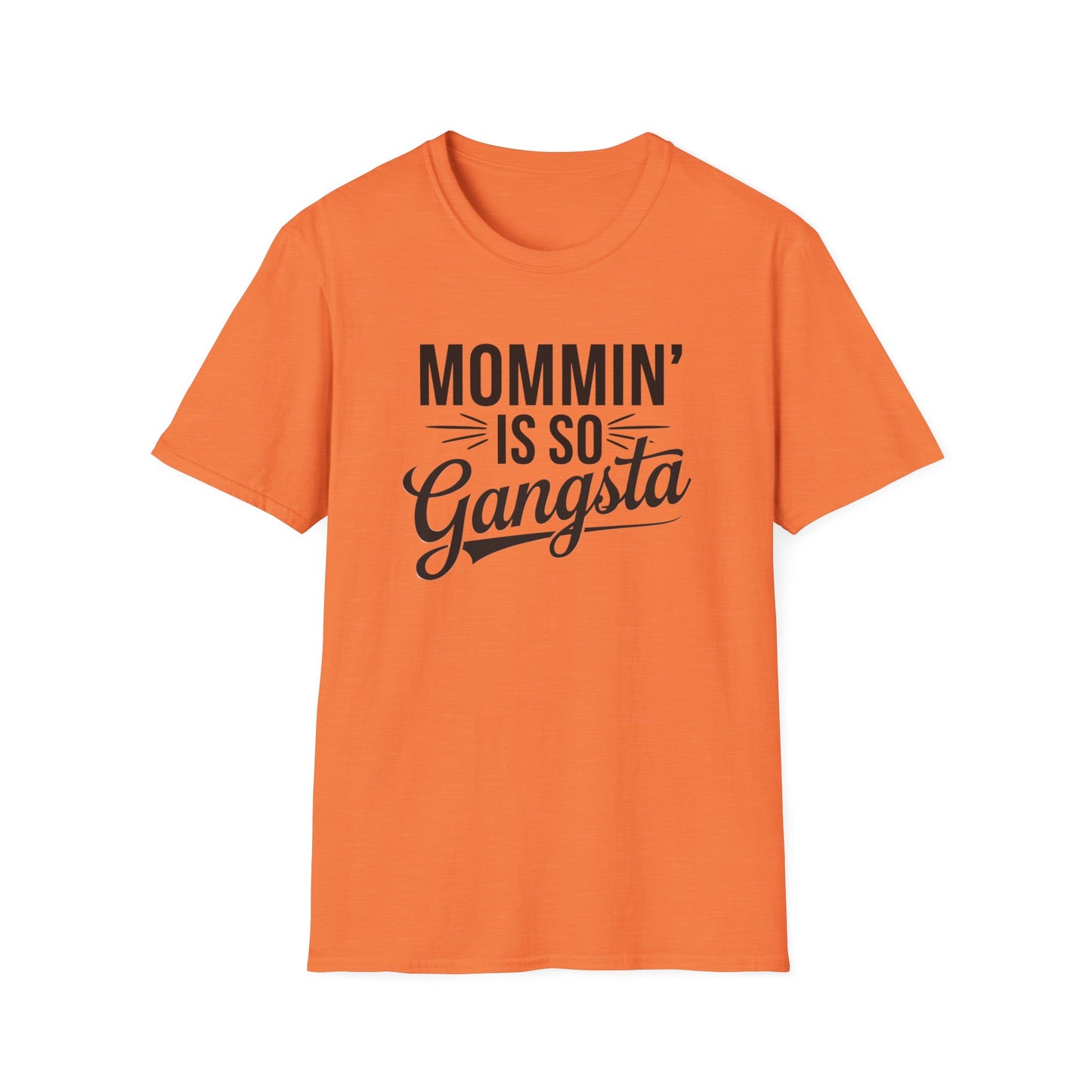 Mommin' is So Gangsta T-Shirt, Funny Mom Tee, Gift for Moms, Mother's Day Apparel, Quirky Parent Shirt, Casual Style