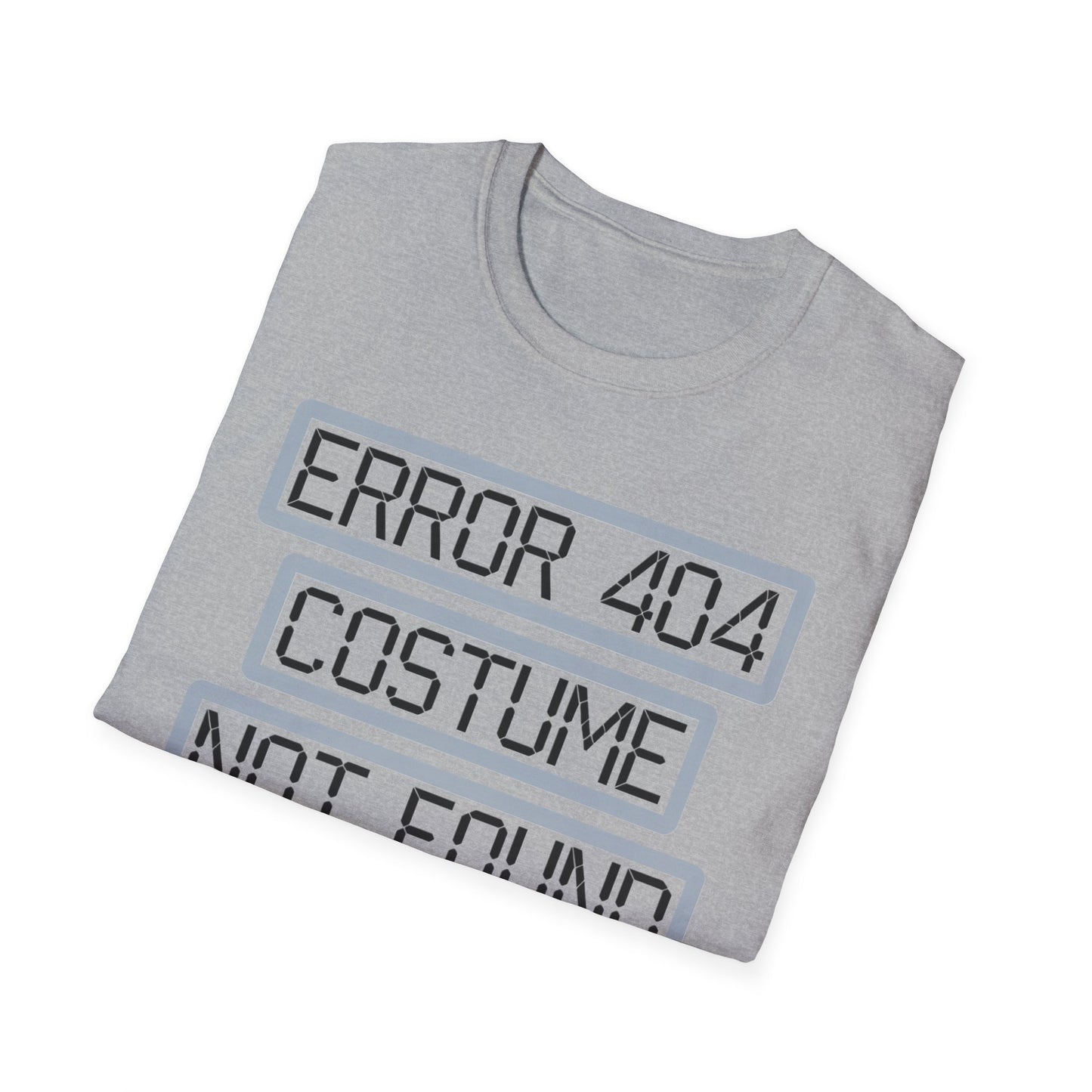 Error 404 Costume Not Found Unisex Softstyle T-Shirt, Funny Casual Tee, Geeky Gift, Halloween Humor, Costume Party Apparel