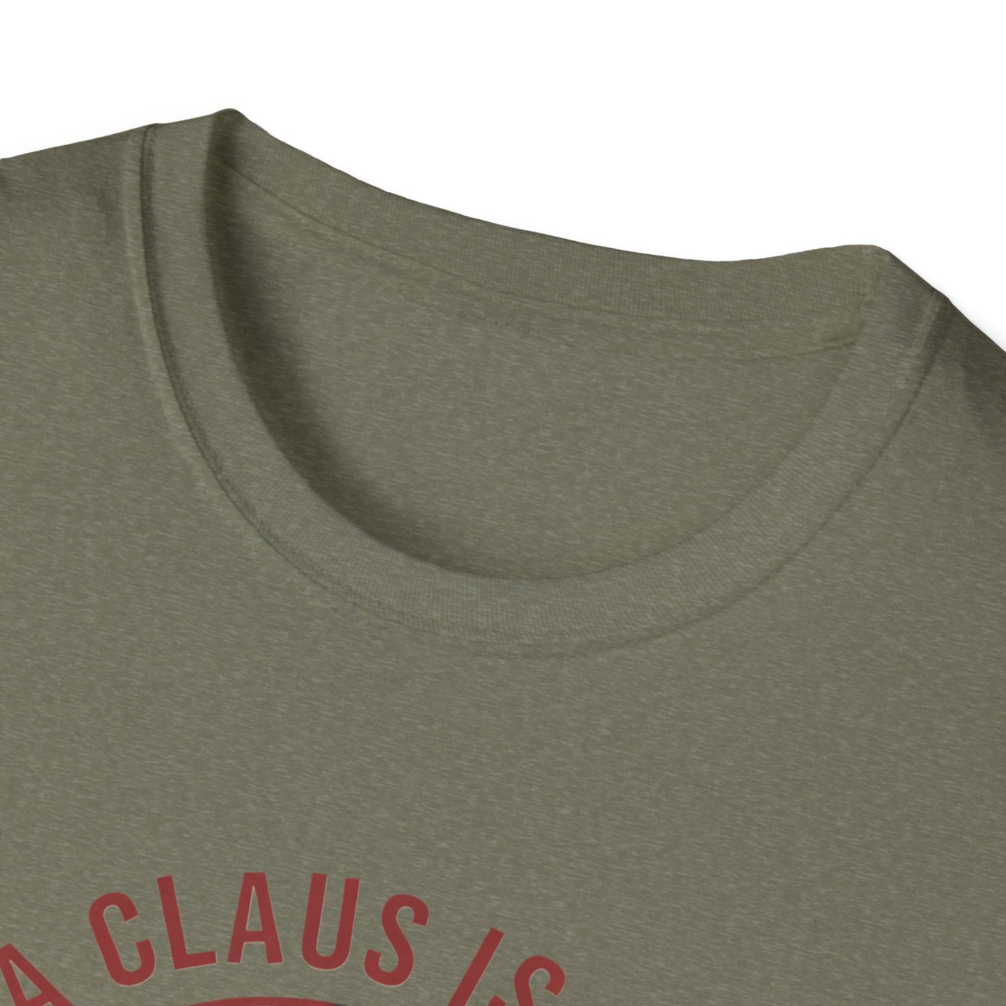 Santa Claus Is Coming Unisex T-Shirt, Funny Christmas Tee, Holiday Gift, Christmas Apparel, That's What She Said Shirt