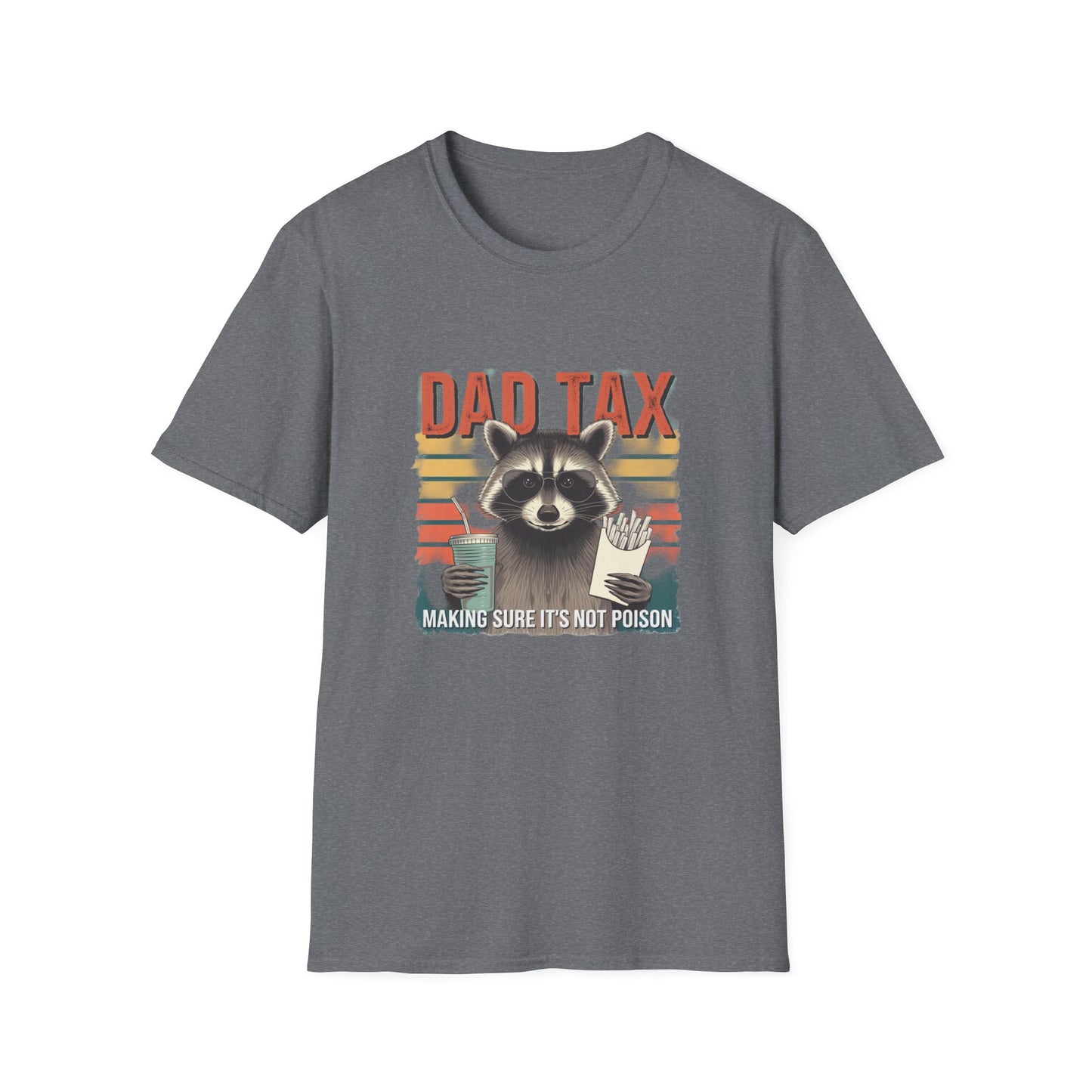 Funny Dad Tax T-Shirt | Unisex Softstyle Tee for Fathers Day