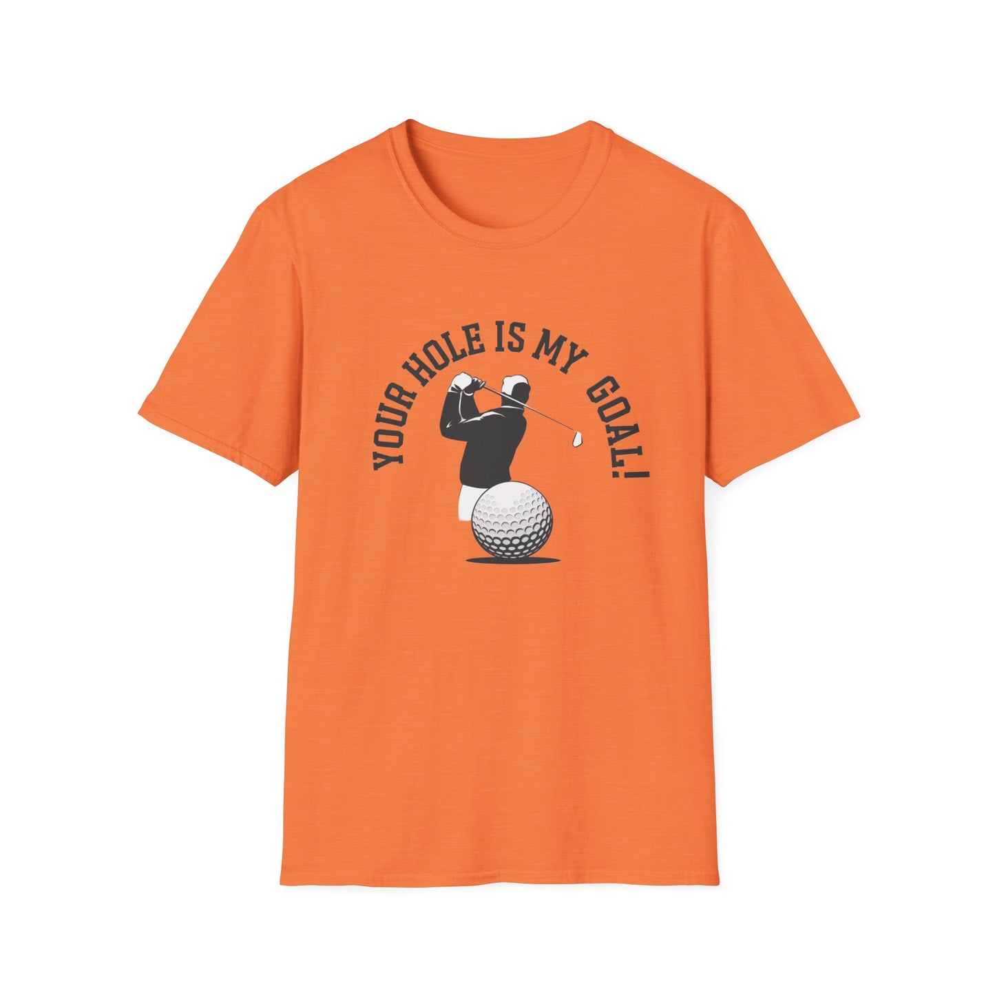 Golf Humor Unisex Softstyle T-Shirt - 'Your Hole is My Goal!'