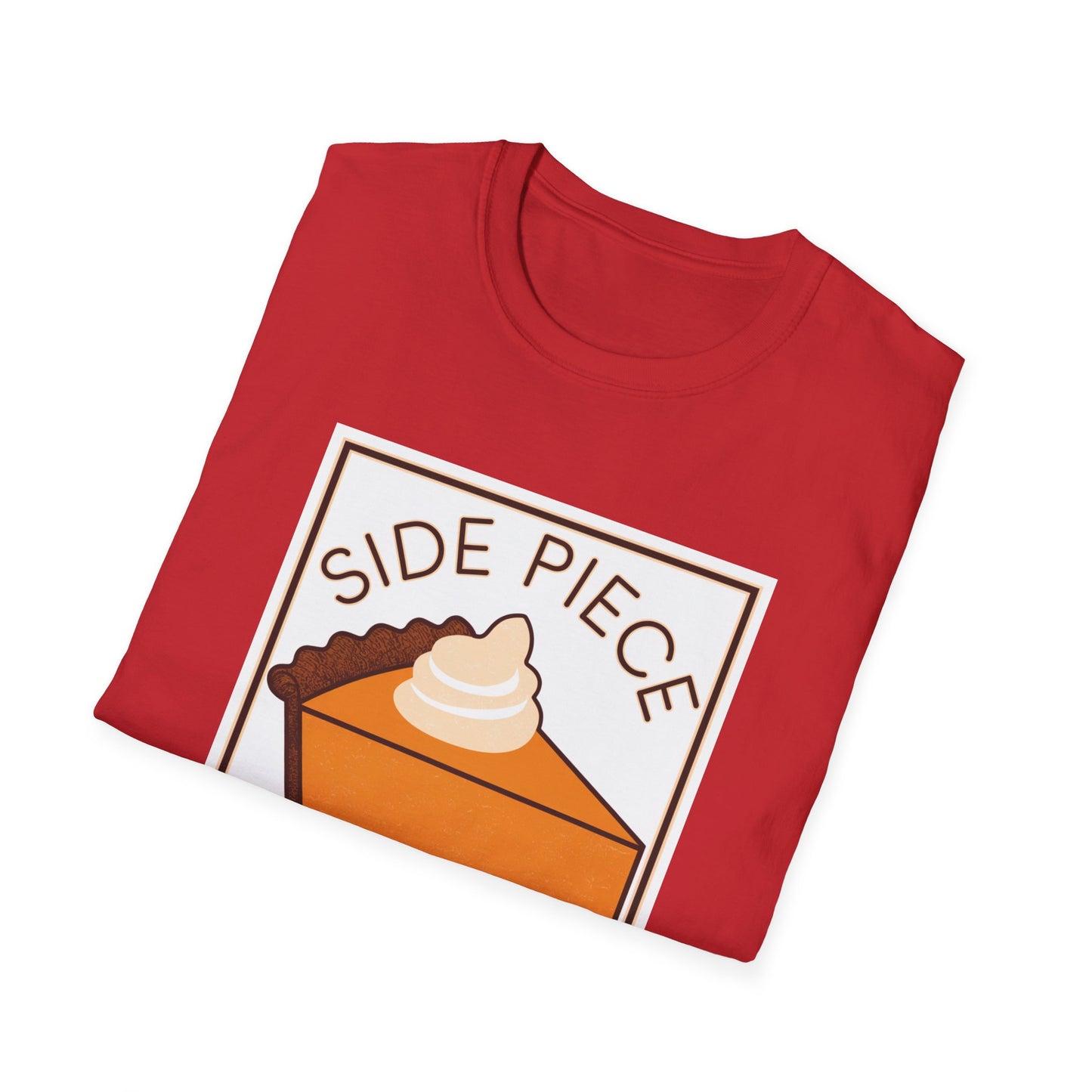 Funny Dessert Lover Unisex Softstyle T-Shirt - "Side Piece" Slice Design