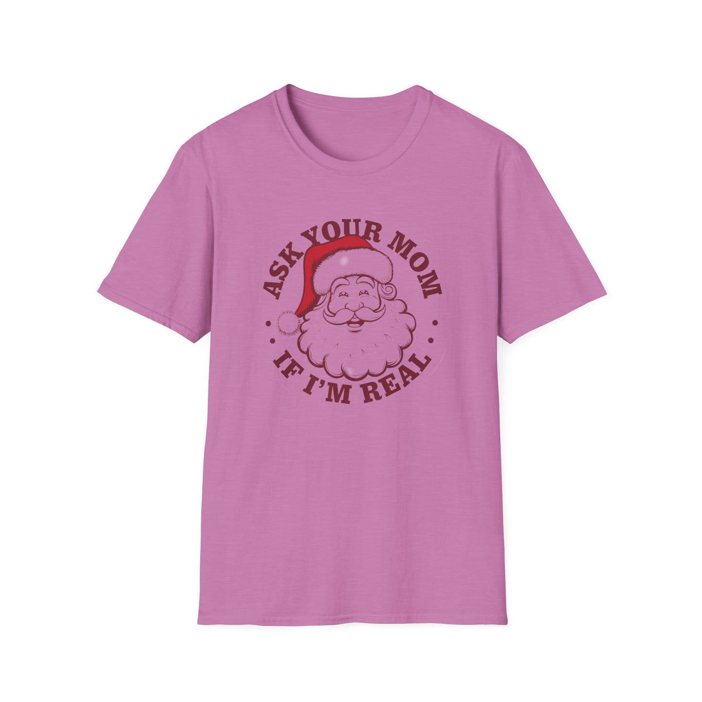 Santa Claus Humor T-Shirt, Funny Holiday Tee, Christmas Gift, Unisex Graphic Shirt, Ask Your Mom If I'm Real