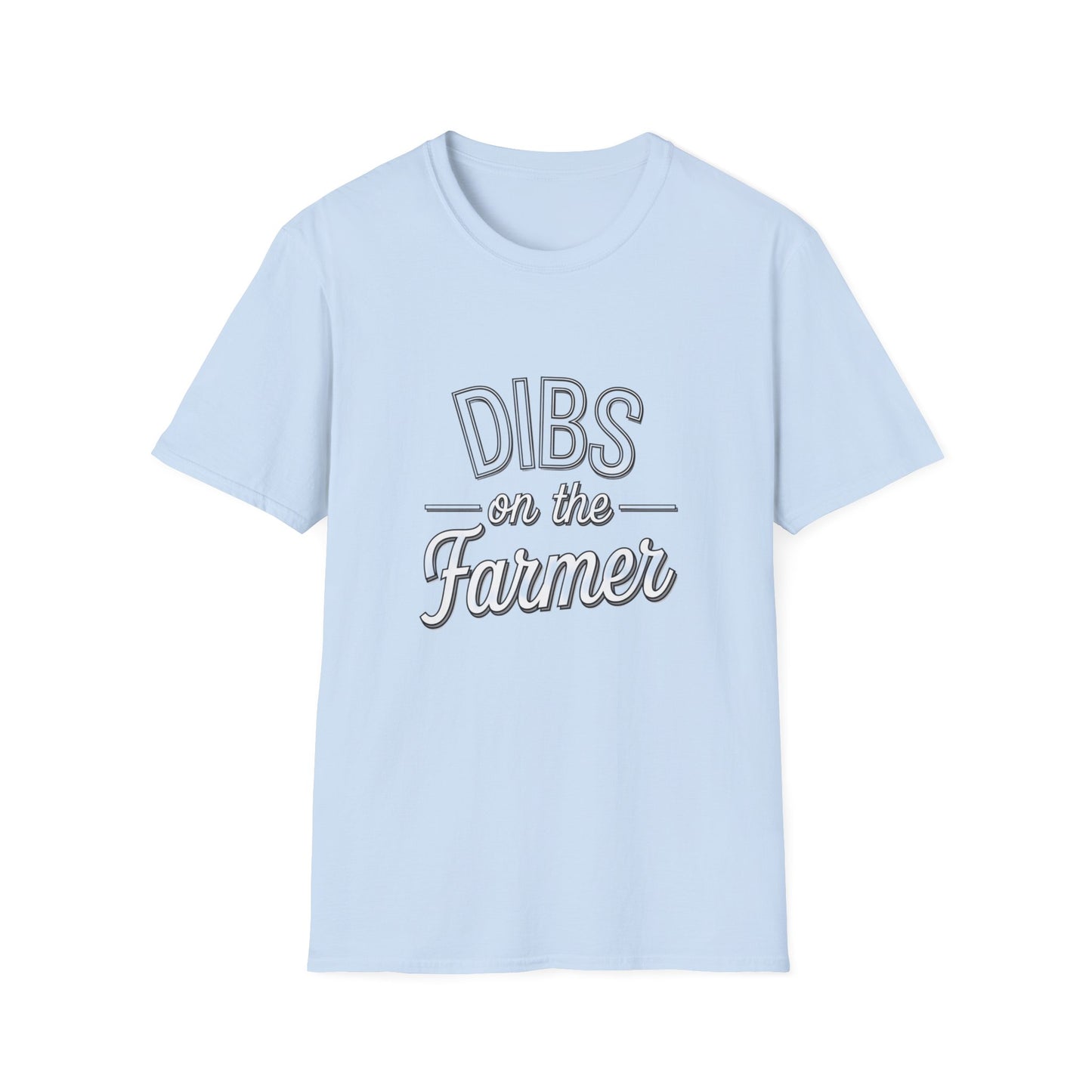 Dibs on the Farmer Unisex Softstyle T-Shirt - Casual Farm Life Tee