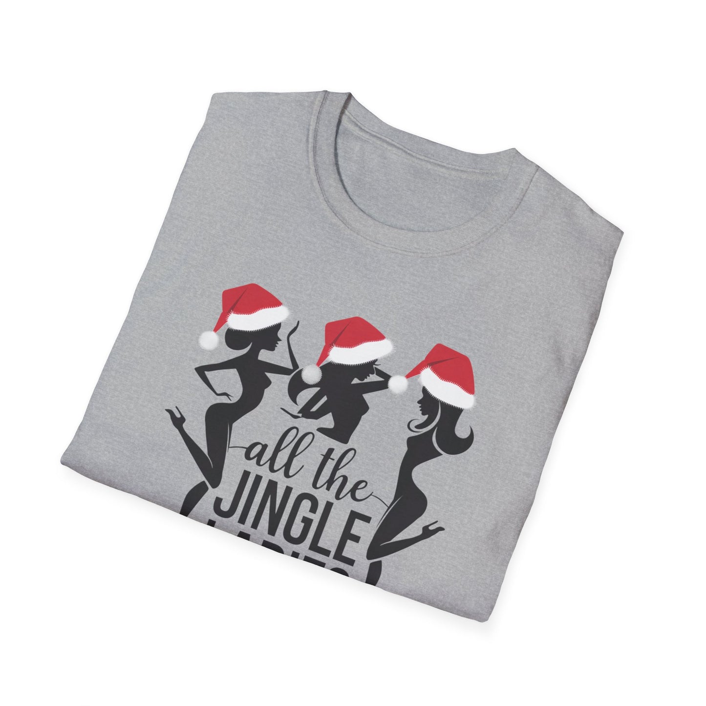 Festive Holiday T-Shirt: All the Jingle Ladies, Christmas Shirt, Unisex Tee, Gift for Her, Holiday Apparel, Winter Fashion