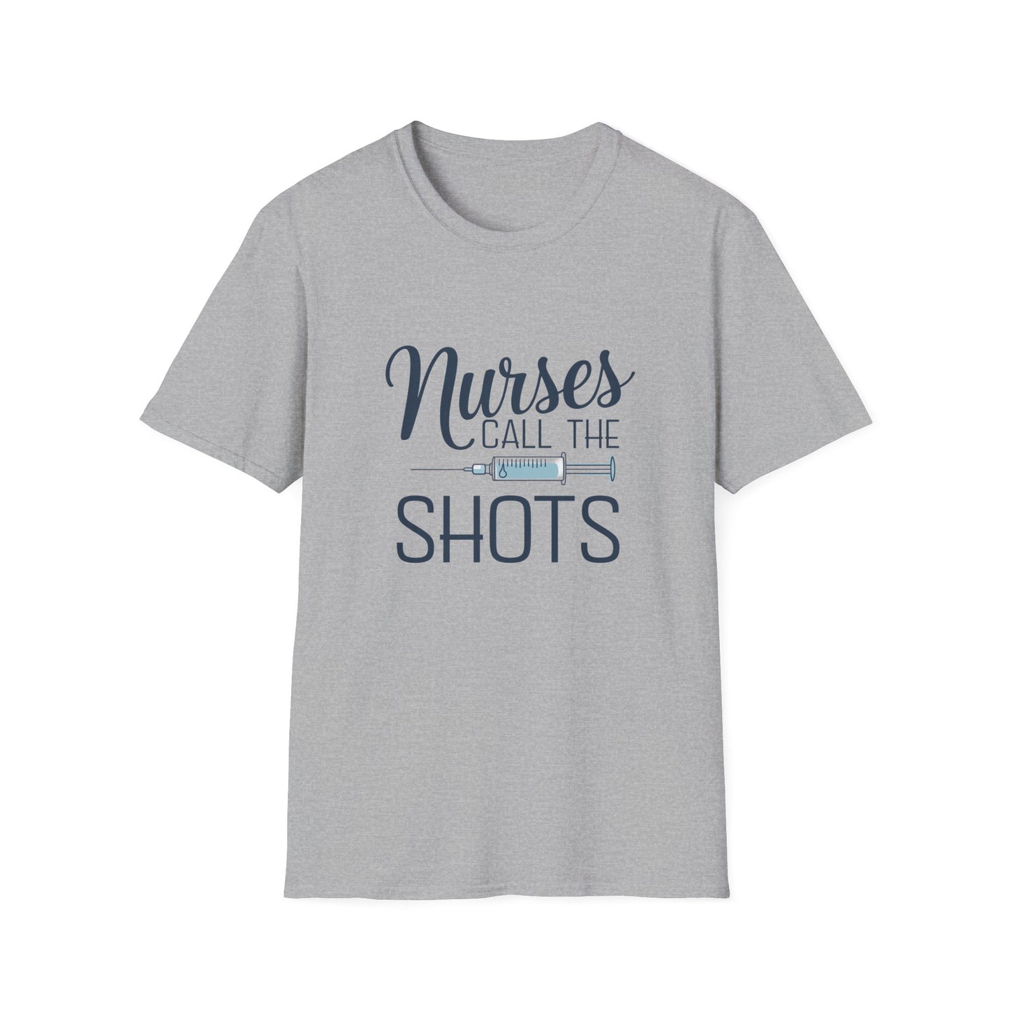 Fun Nurse T-Shirt - "Nurses Call the Shots" - Unisex Softstyle Tee for Healthcare Heroes