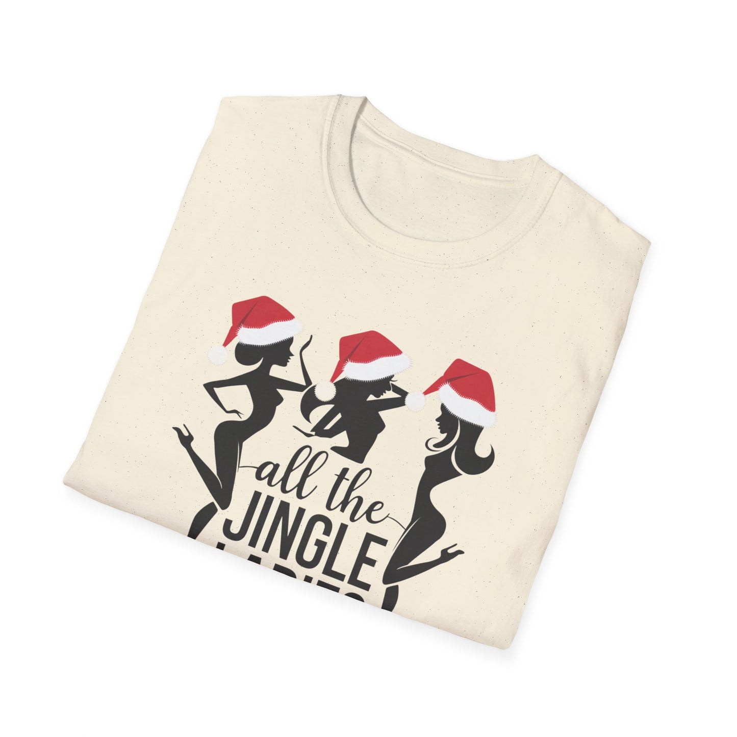 Festive Holiday T-Shirt: All the Jingle Ladies, Christmas Shirt, Unisex Tee, Gift for Her, Holiday Apparel, Winter Fashion