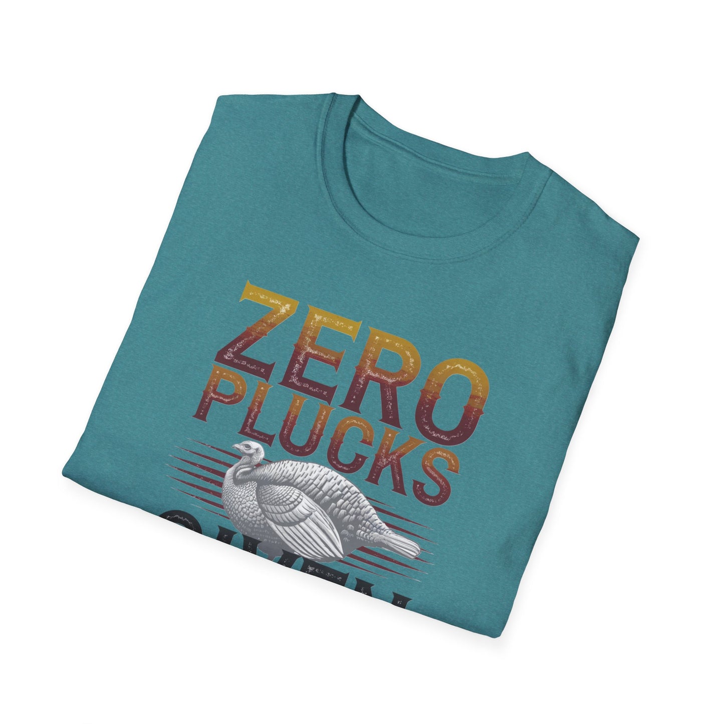 Zero Plucks Given Unisex Softstyle T-Shirt - Funny Fishing Gift