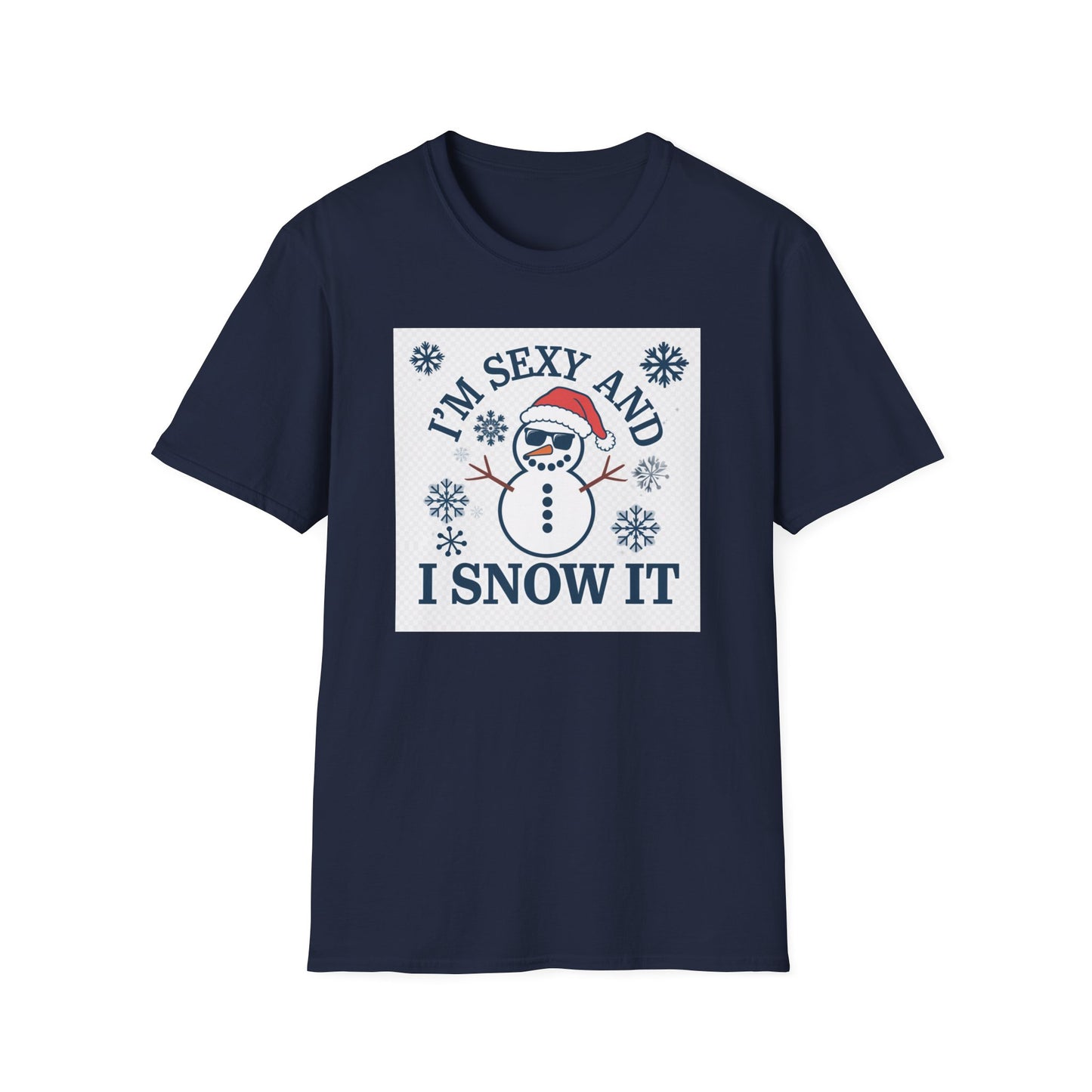 Funny Winter T-Shirt, I'm Sexy and I Snow It Tee, Holiday Gift, Xmas Apparel, Winter Humor Shirt, Unisex Snowman Tee