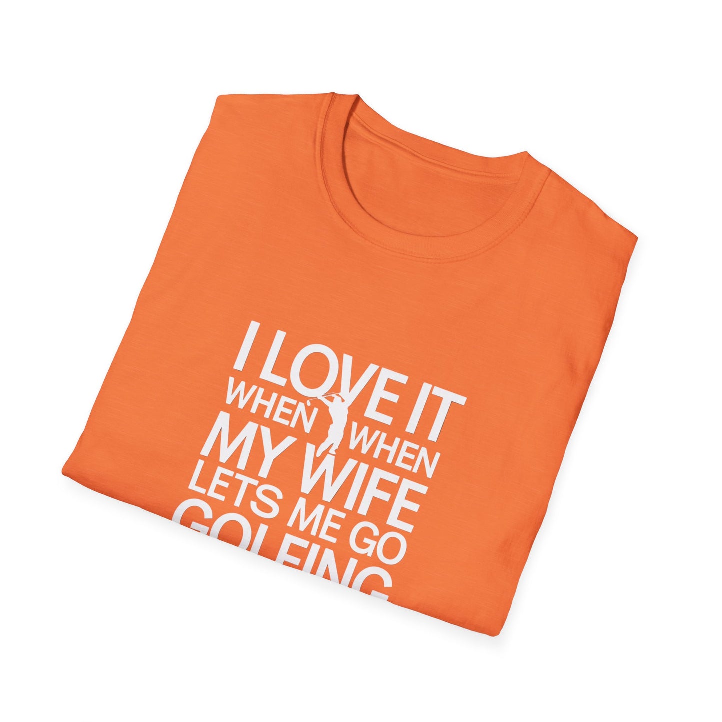 Funny Golfing T-Shirt: 'I Love It When My Wife Lets Me Go Golfing'