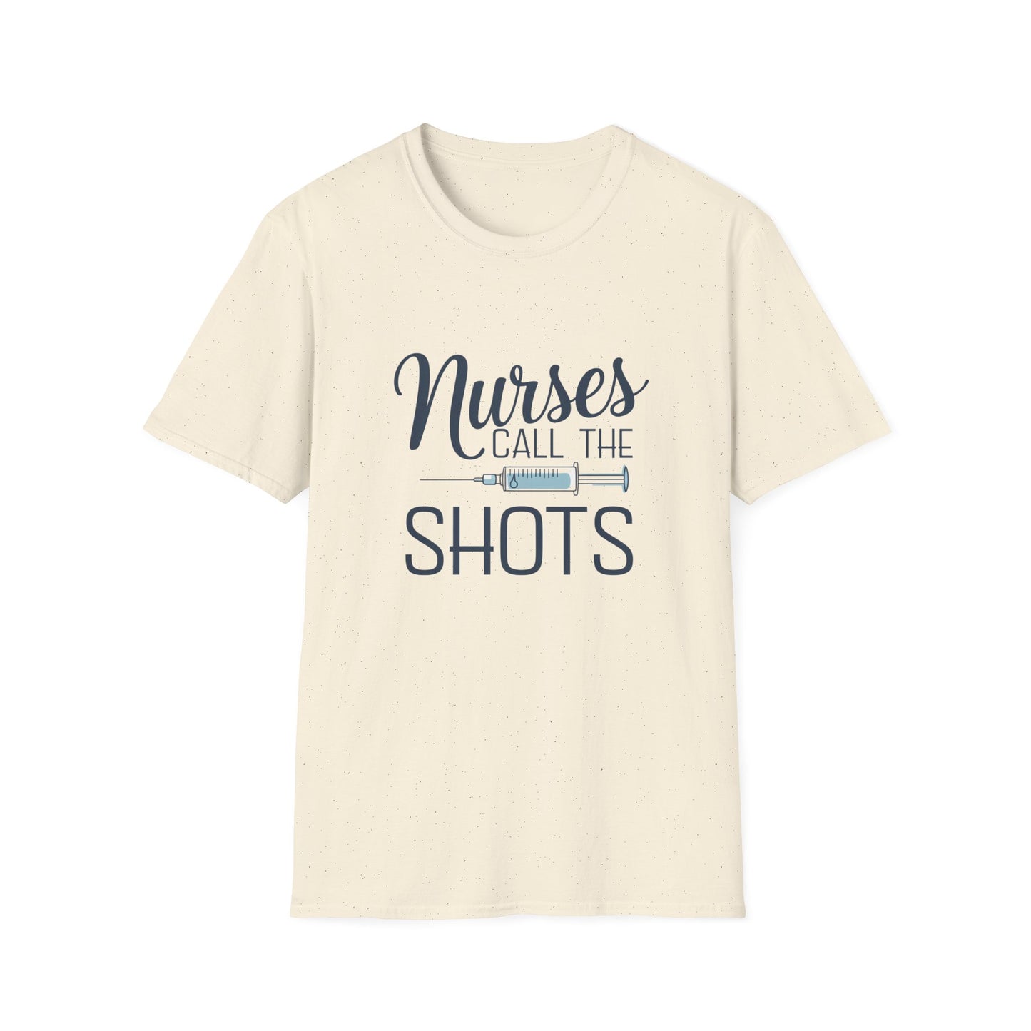 Fun Nurse T-Shirt - "Nurses Call the Shots" - Unisex Softstyle Tee for Healthcare Heroes