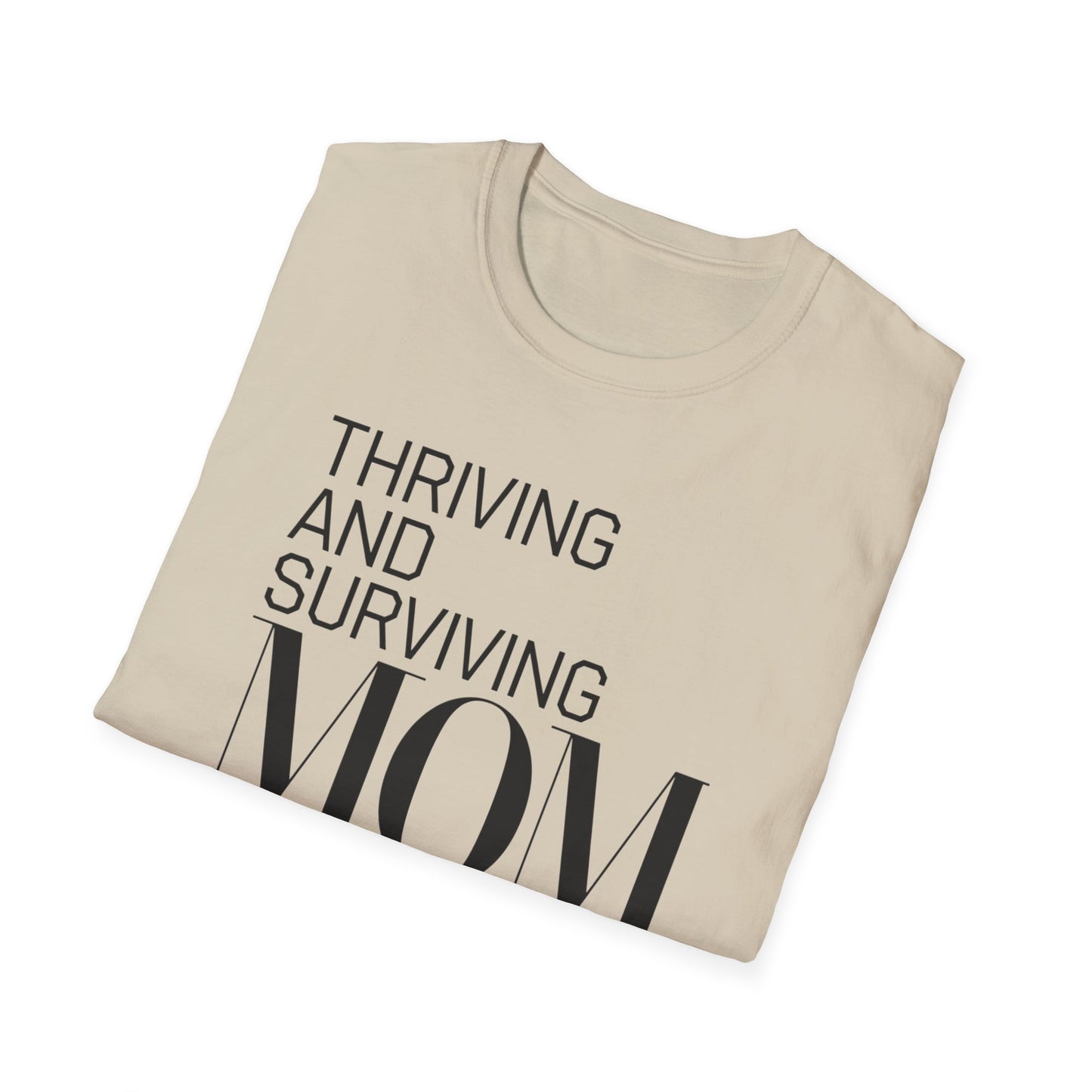 Mom Life Unisex T-Shirt | Thriving and Surviving Tee | Gift for Moms, Mother's Day, Parenting, Casual Wear, Birthday