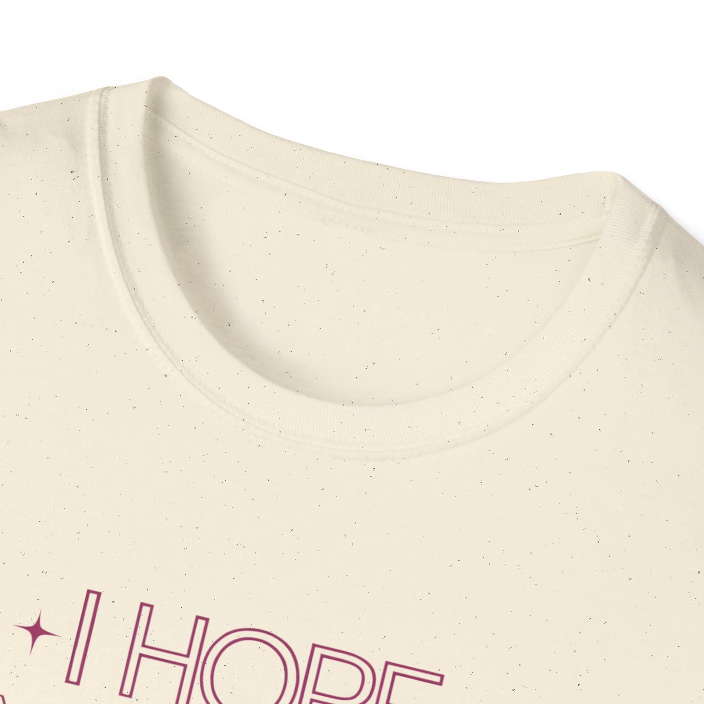 Funny Unisex Softstyle T-Shirt - "I Hope Your Day is as Nice as My Butt"