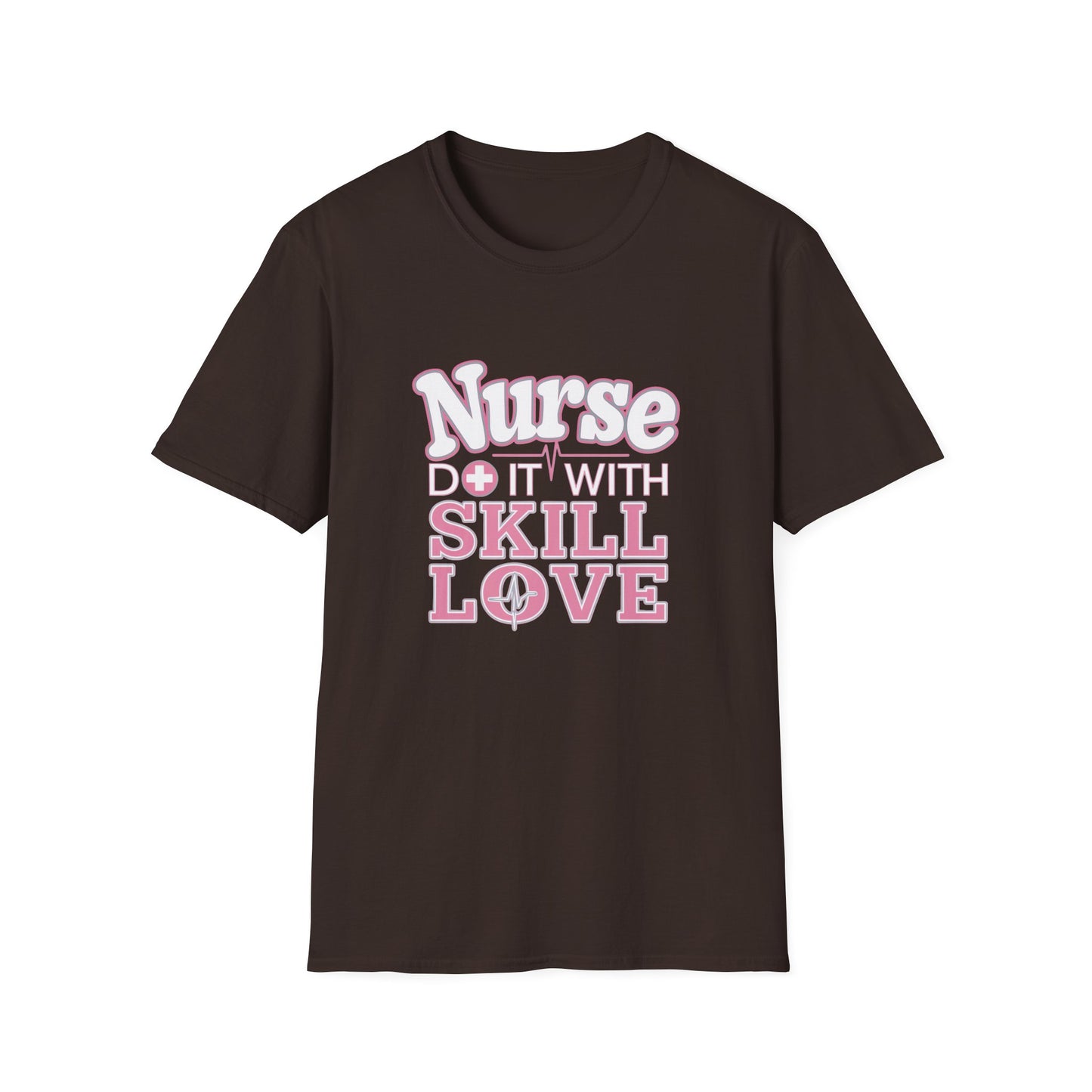 Nurse Skill Love T-Shirt | Unisex Softstyle Tee for Healthcare Heroes