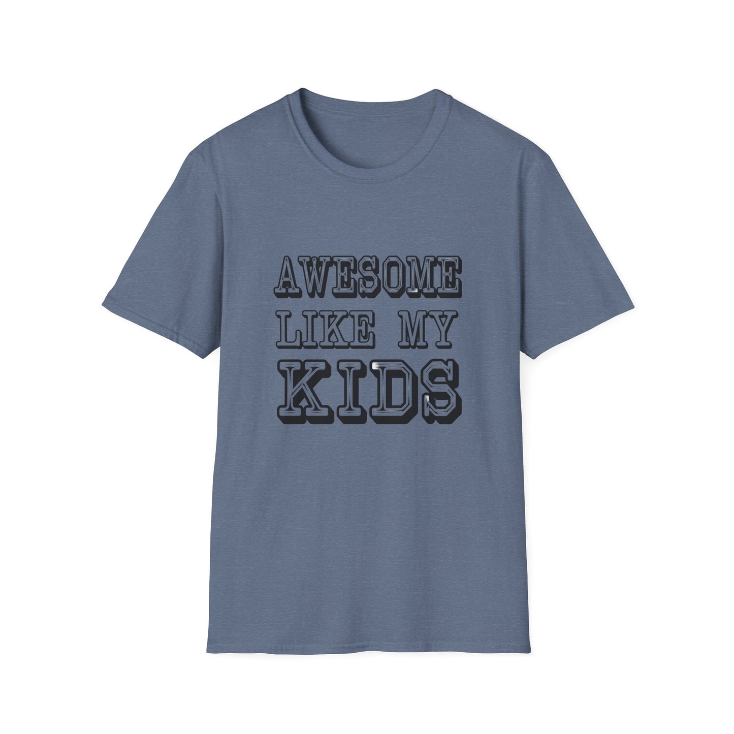 Awesome Like My Kids Unisex T-Shirt - Perfect Gift for Proud Parents