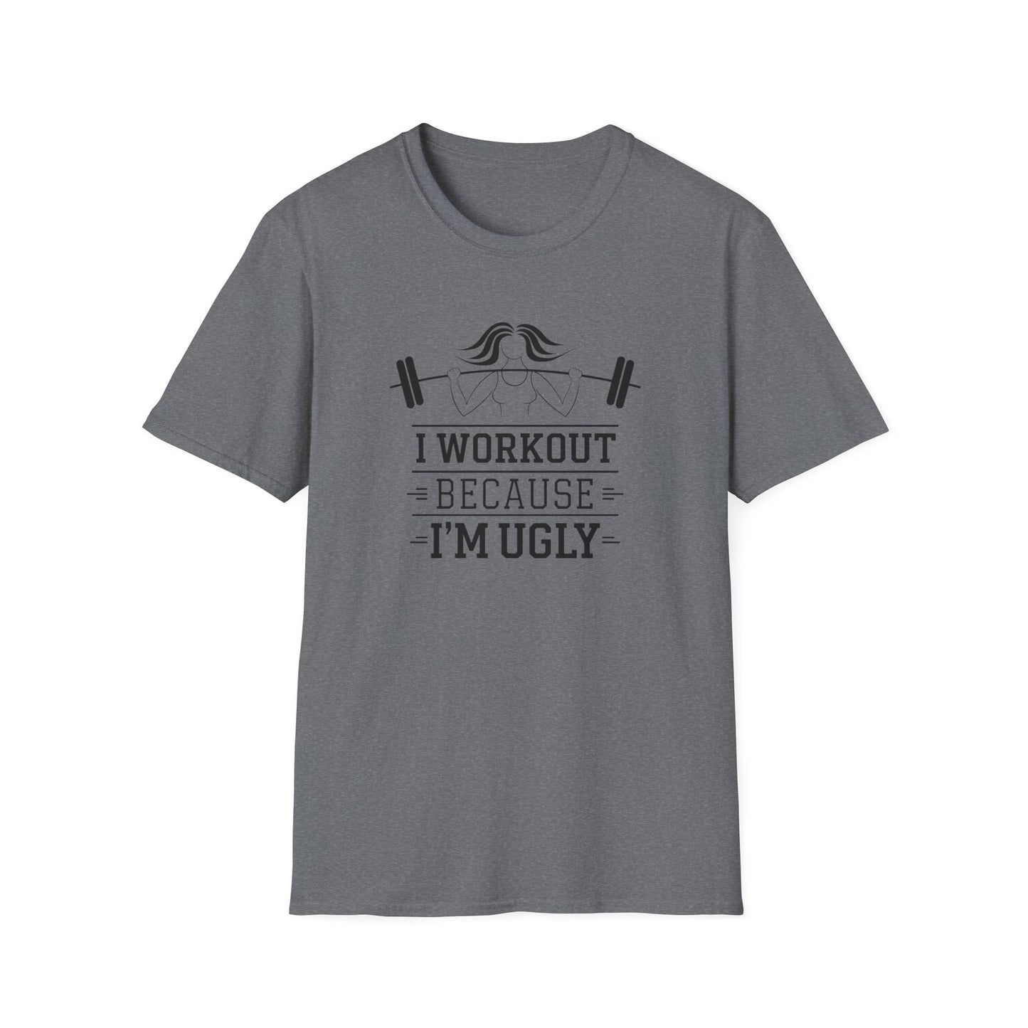 Funny Workout T-Shirt - 'I Workout Because I'm Ugly' - Unisex Softstyle Tee