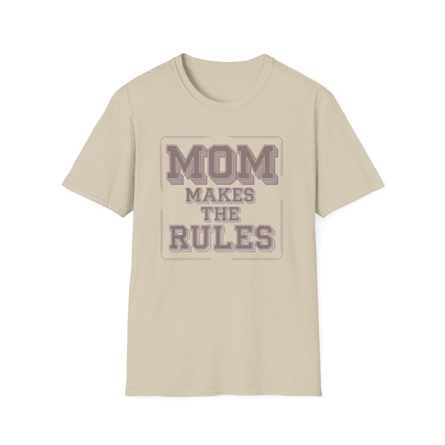 Mom Makes the Rules T-Shirt | Funny Mother's Day Gift, Family Reunion Apparel, Casual Everyday Wear, Unisex Tee, Gift for Mom