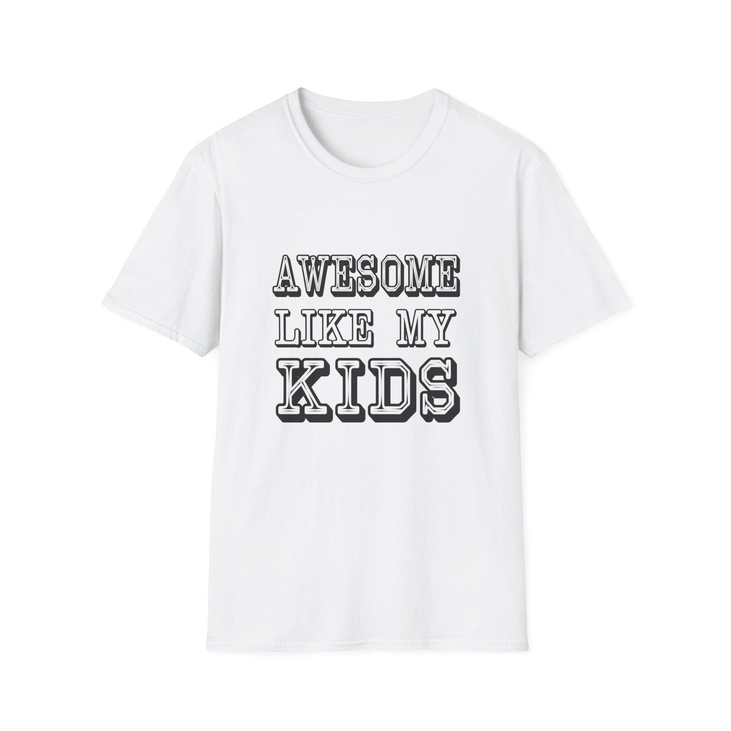 Awesome Like My Kids Unisex T-Shirt - Perfect Gift for Proud Parents