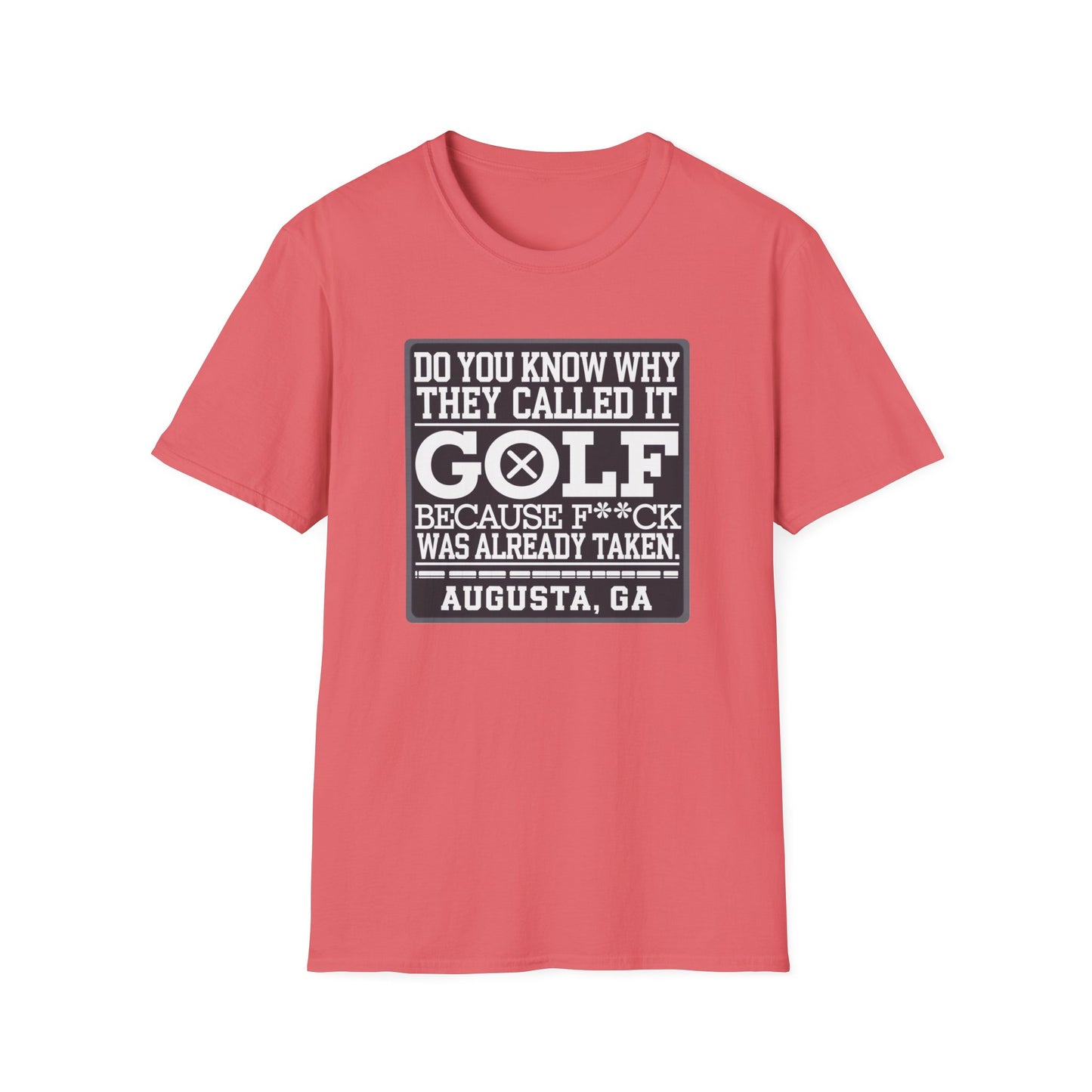 Funny Golf T-Shirt - "Do You Know Why They Called It Golf?" - Unisex Softstyle Tee