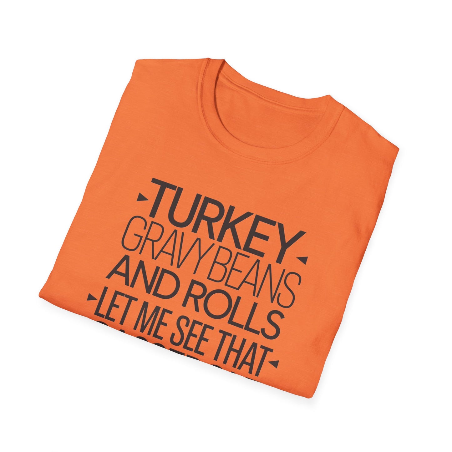 Thanksgiving Humor T-Shirt - "Turkey, Gravy, Beans, and Rolls"