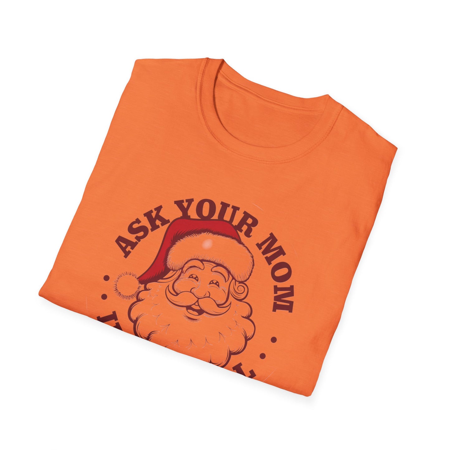 Santa Claus Humor T-Shirt, Funny Holiday Tee, Christmas Gift, Unisex Graphic Shirt, Ask Your Mom If I'm Real
