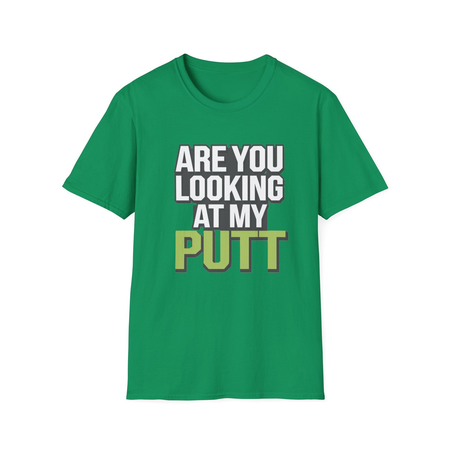 Funny Golf T-Shirt - 'Are You Looking At My Putt?'