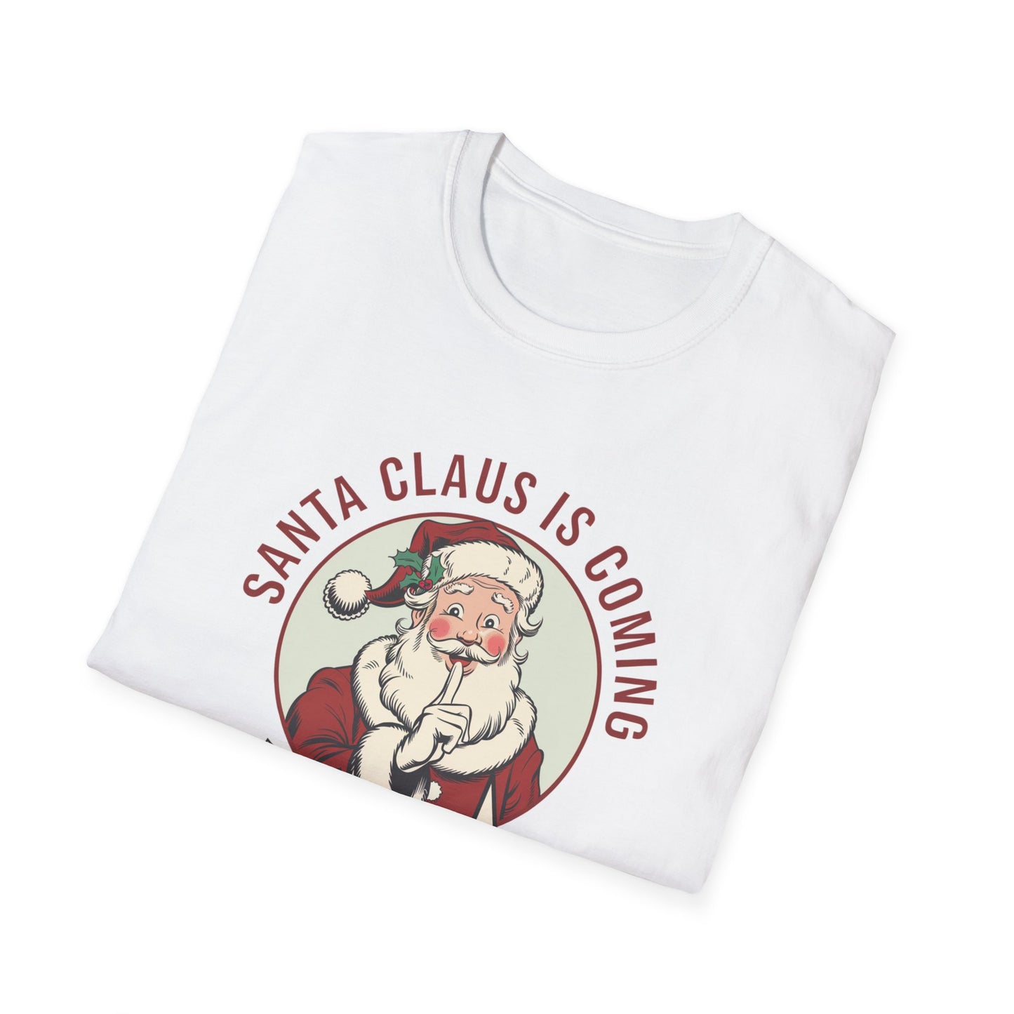 Santa Claus Is Coming Unisex T-Shirt, Funny Christmas Tee, Holiday Gift, Christmas Apparel, That's What She Said Shirt