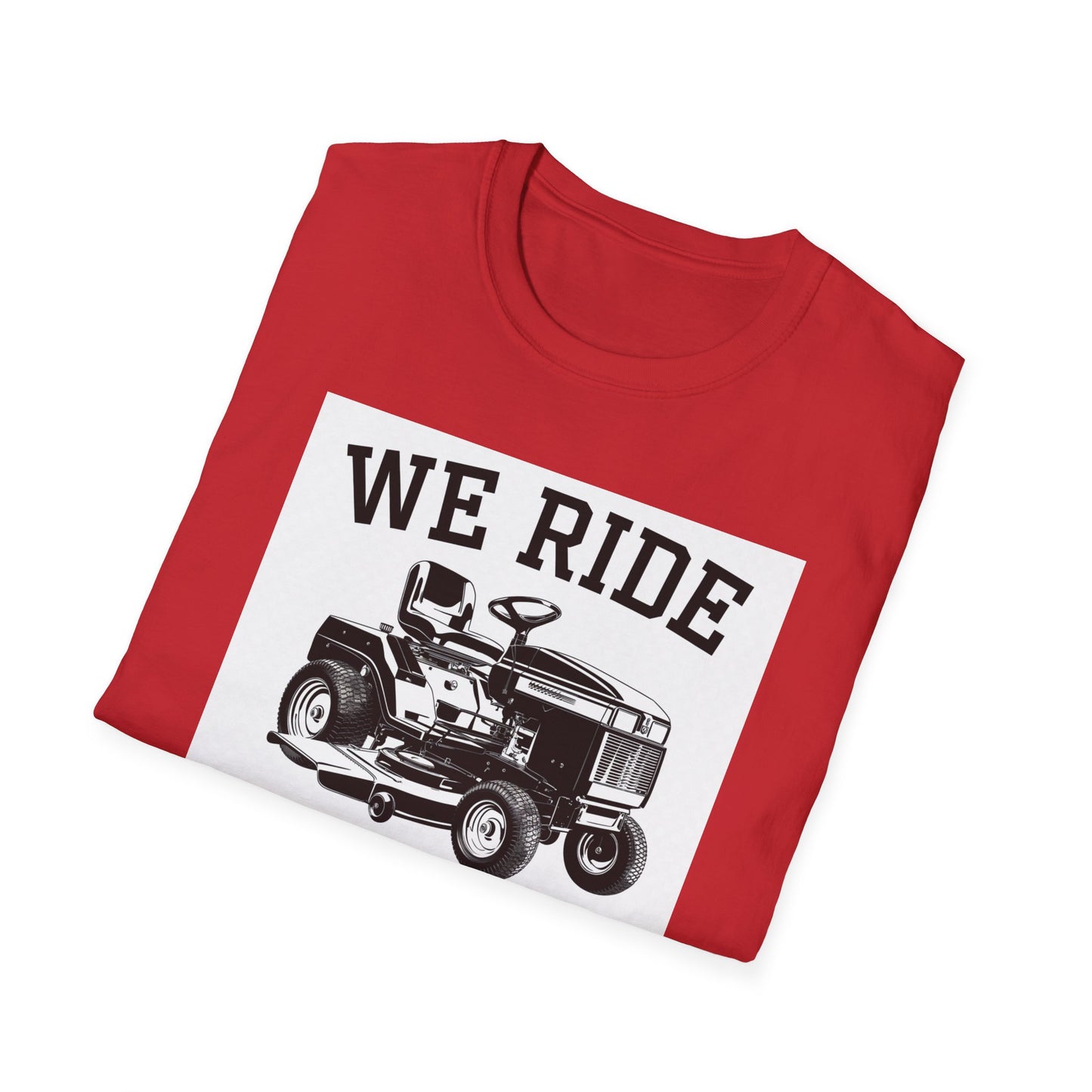 We Ride at Dawn Unisex Softstyle T-Shirt - Perfect for Lawn Care Enthusiasts