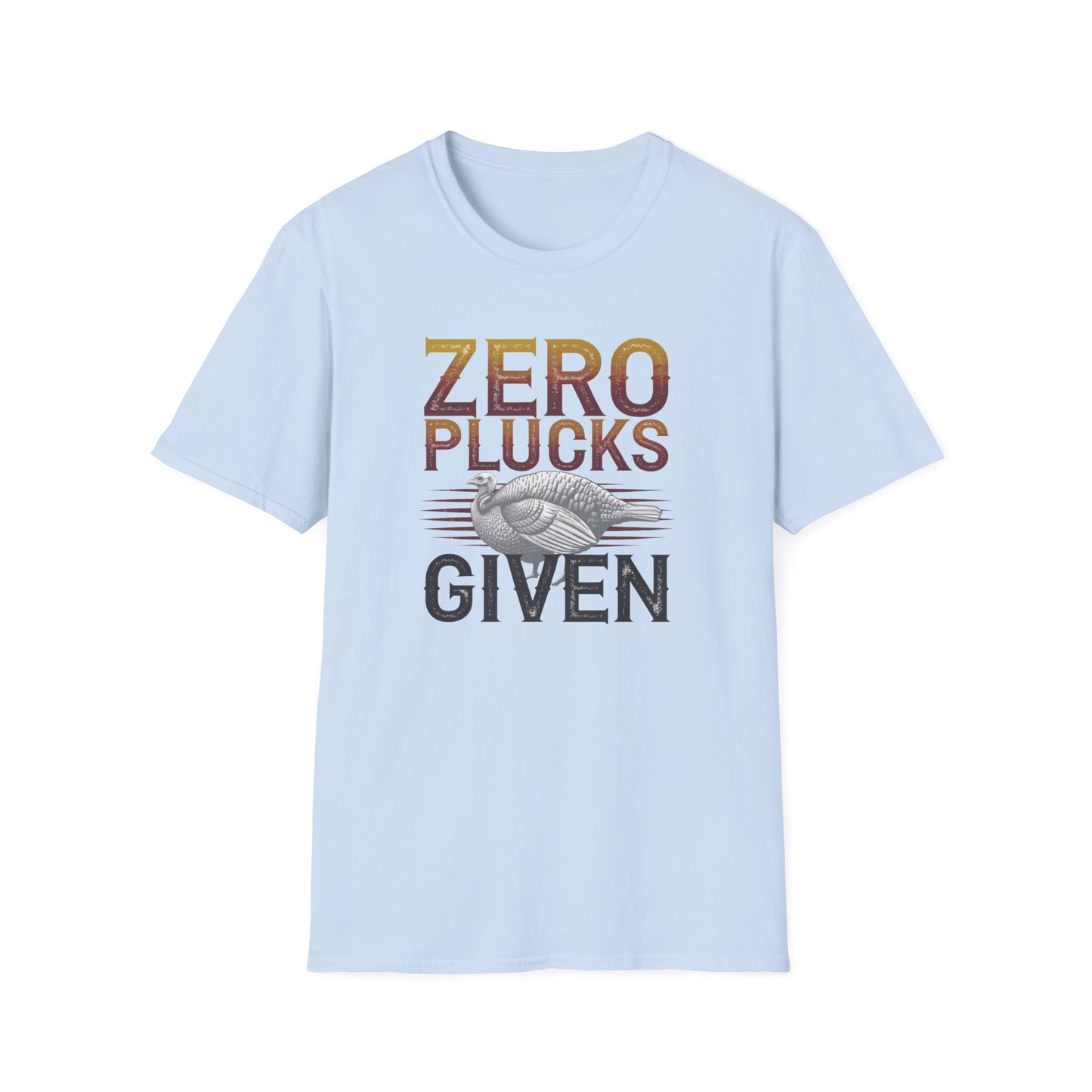 Zero Plucks Given Unisex Softstyle T-Shirt - Funny Fishing Gift