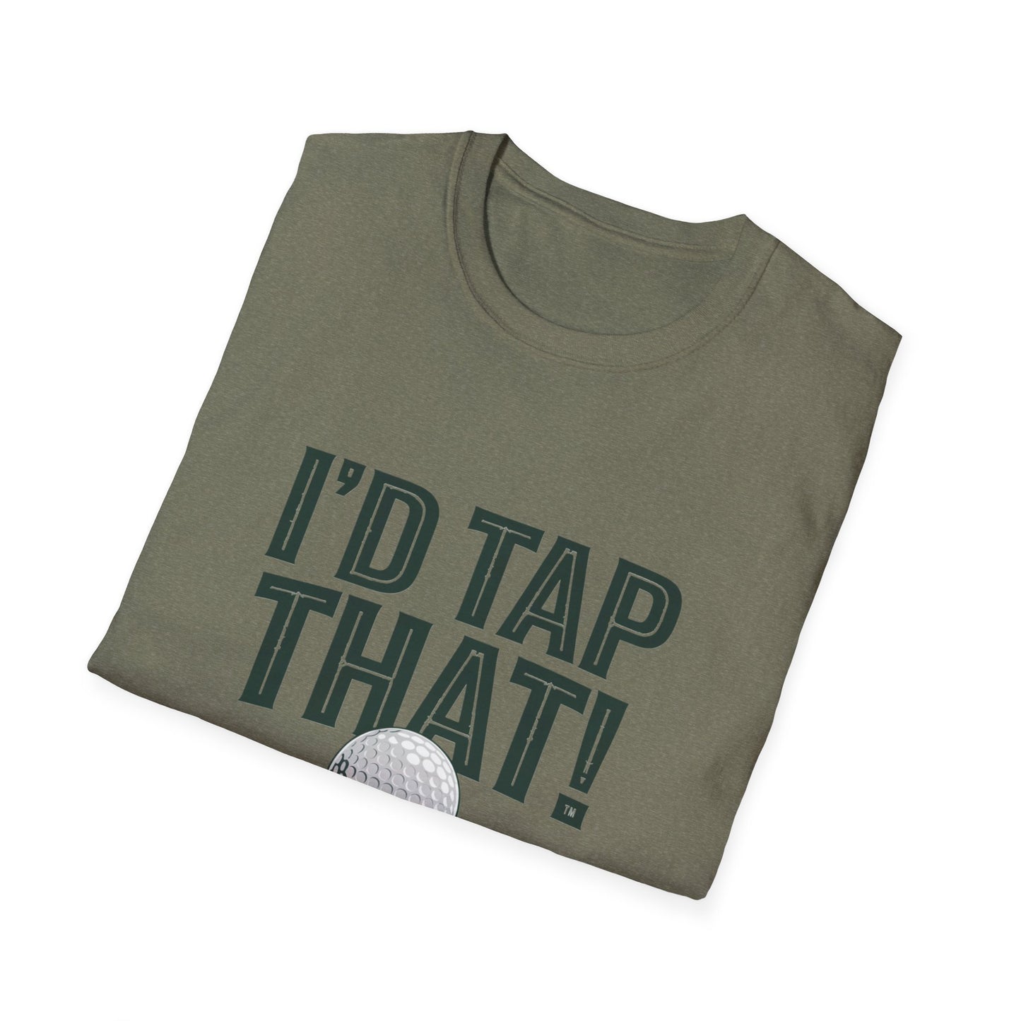 I'd Tap That Golf T-Shirt - Fun Unisex Softstyle Tee for Golf Lovers