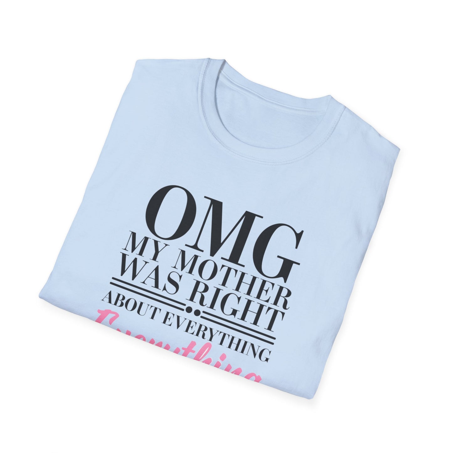 Funny Mother’s Day Unisex T-Shirt, Gift for Mom, Birthday Gift, Casual Wear, Lightweight Tee