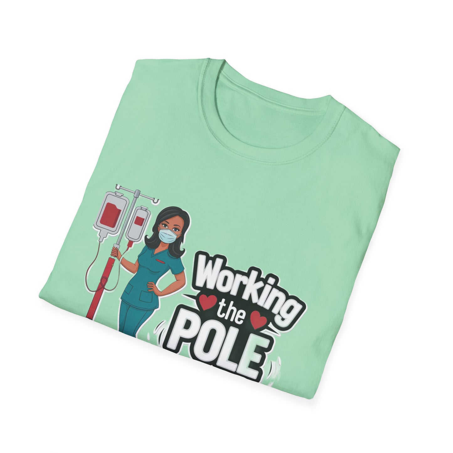 Healthcare Hero Unisex T-Shirt - Working the POLE Design