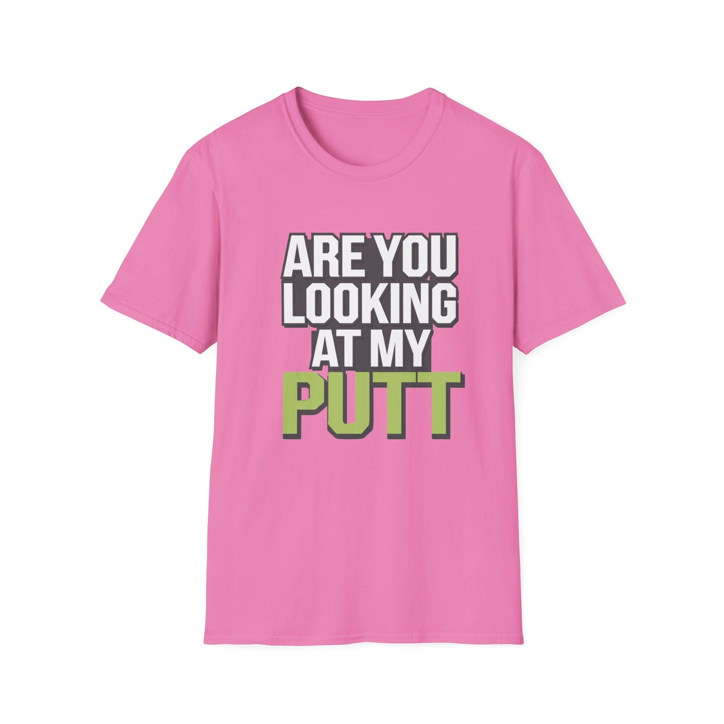 Funny Golf T-Shirt - 'Are You Looking At My Putt?'