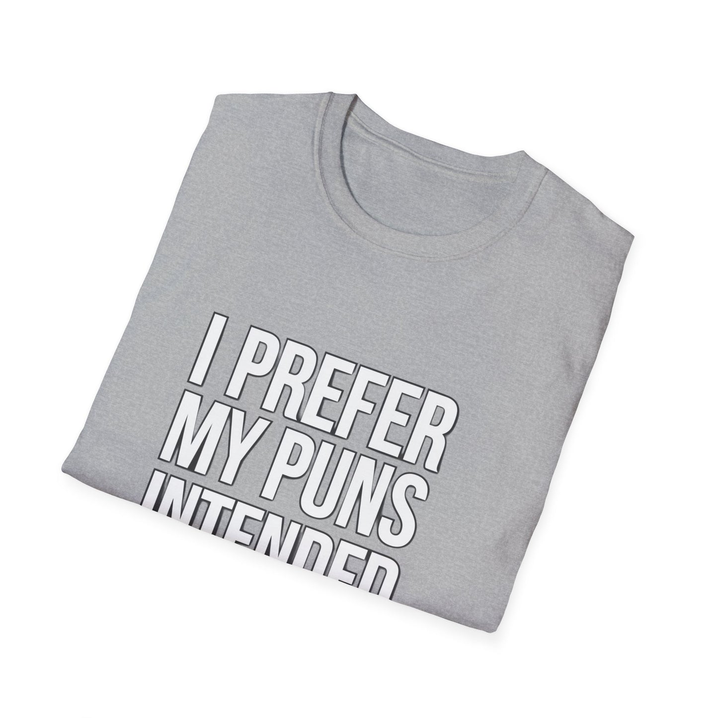 Funny Pun T-Shirt - "I Prefer My Puns Intended" Unisex Softstyle Tee