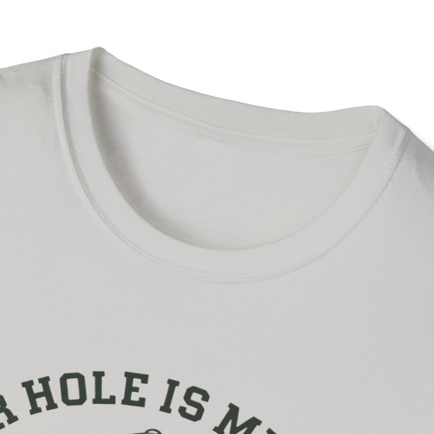 Funny Golf T-Shirt - "Your Hole is My Goal" Unisex Softstyle Tee