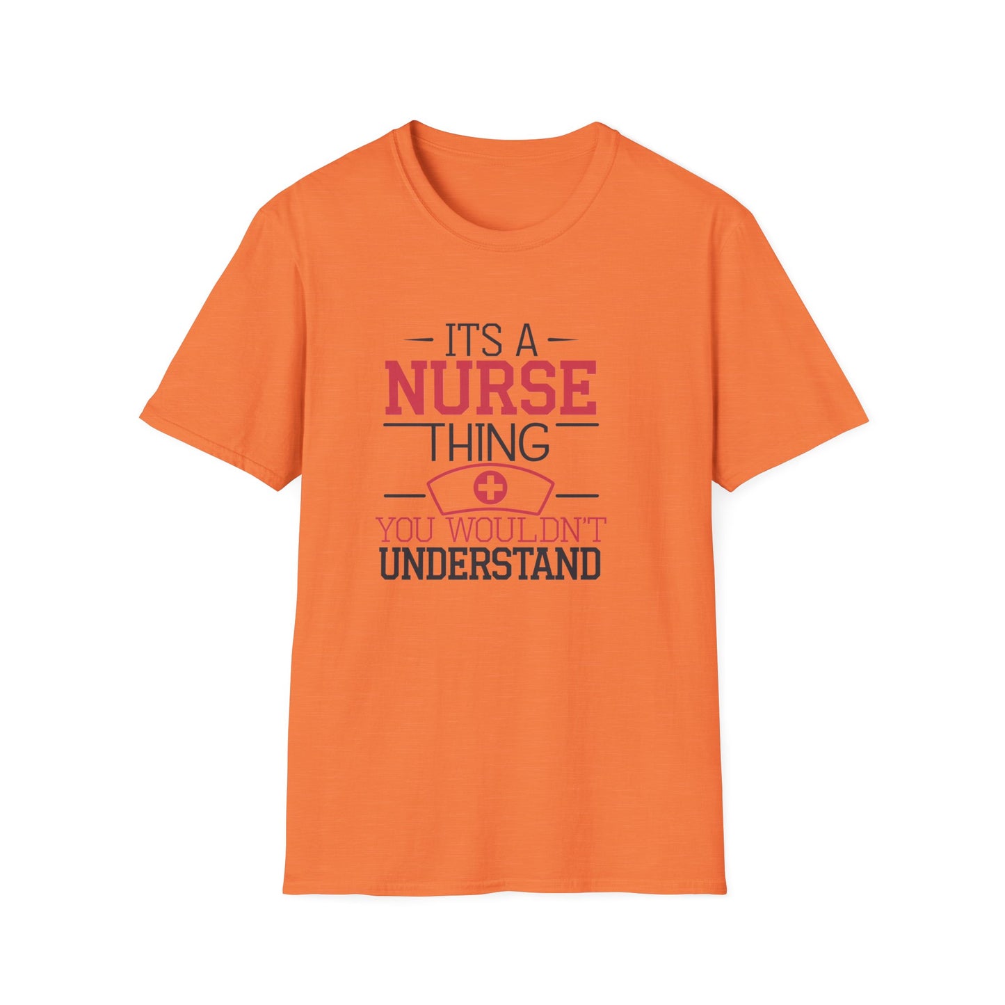 Funny Nurse T-Shirt - It's a Nurse Thing You Wouldn't Understand | Unisex Softstyle Tee