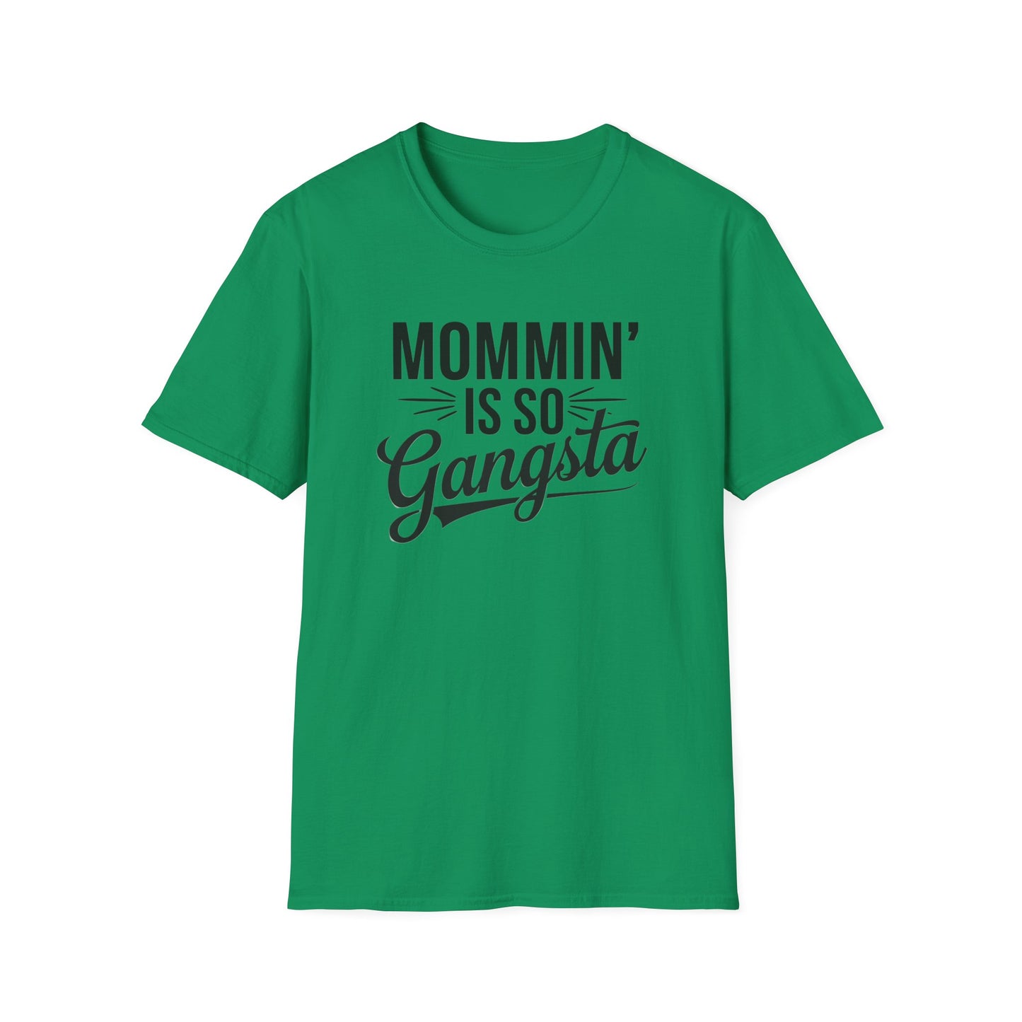 Mommin' is So Gangsta T-Shirt, Funny Mom Tee, Gift for Moms, Mother's Day Apparel, Quirky Parent Shirt, Casual Style