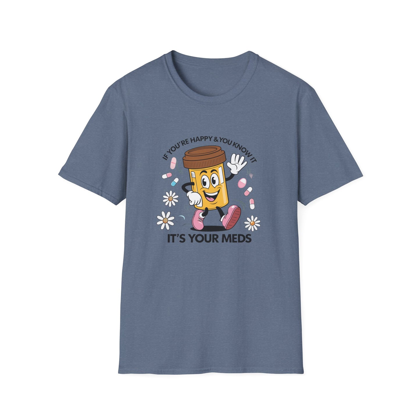 Funny Medication T-Shirt for Healthcare Workers - "It's Your Meds"