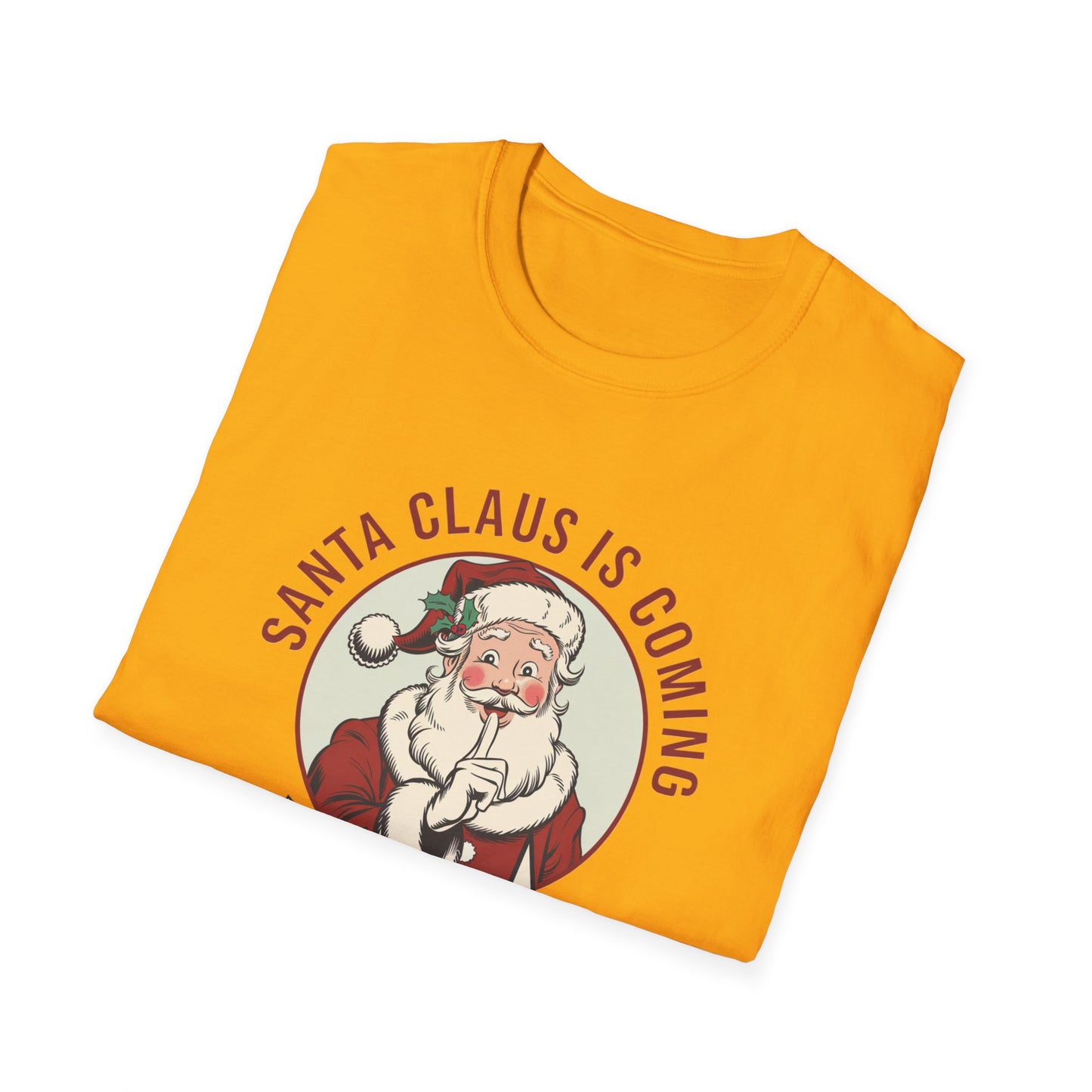 Santa Claus Is Coming Unisex T-Shirt, Funny Christmas Tee, Holiday Gift, Christmas Apparel, That's What She Said Shirt