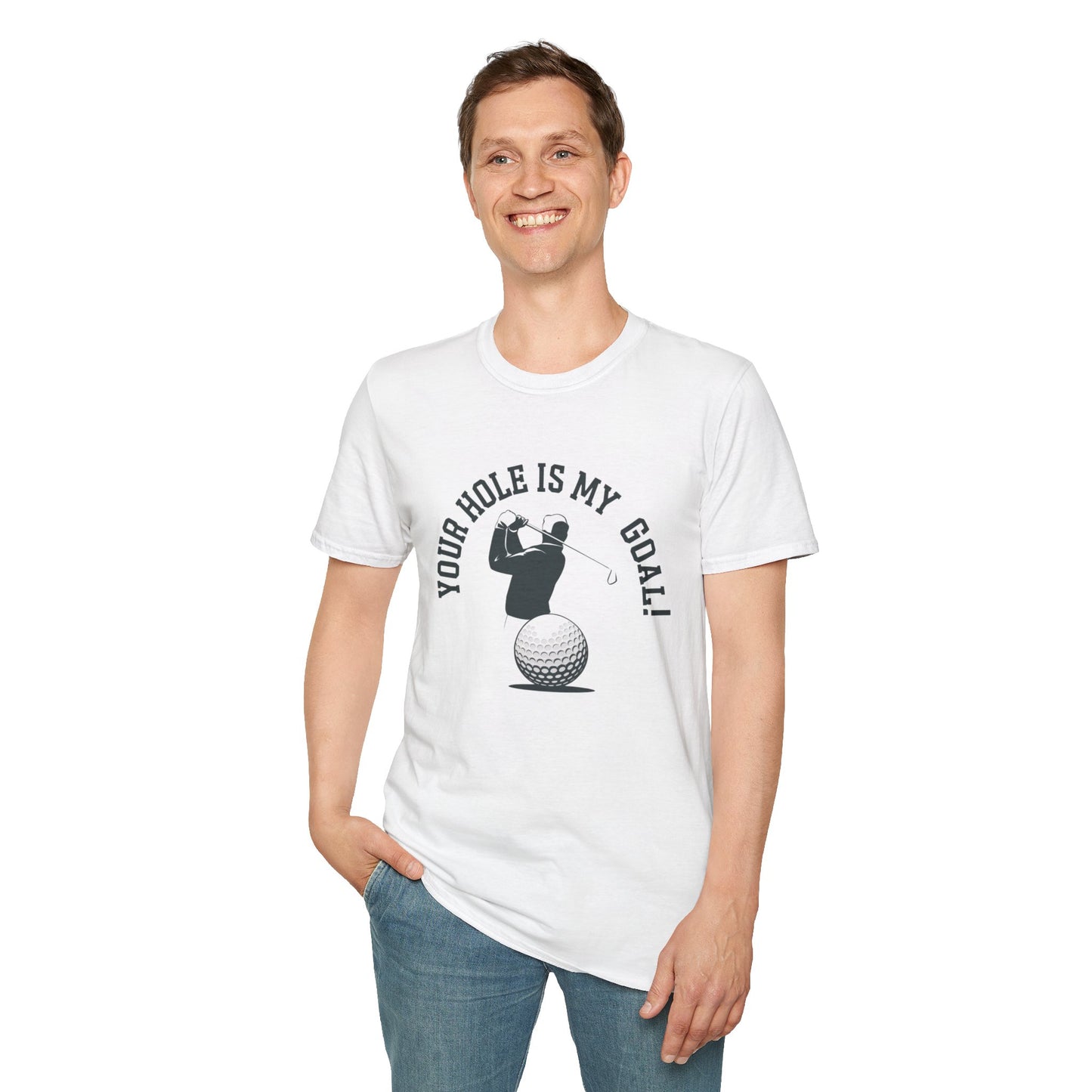Golf Humor Unisex Softstyle T-Shirt - 'Your Hole is My Goal!'
