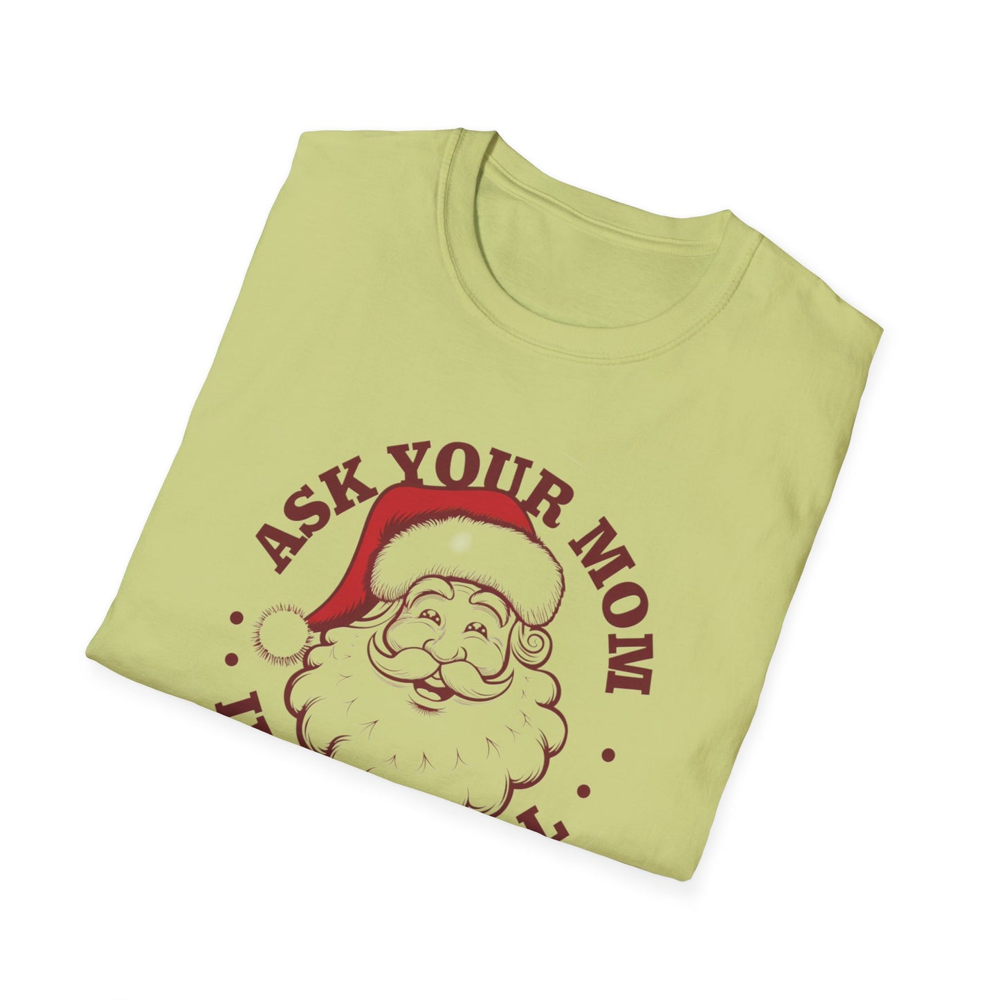 Santa Claus Humor T-Shirt, Funny Holiday Tee, Christmas Gift, Unisex Graphic Shirt, Ask Your Mom If I'm Real