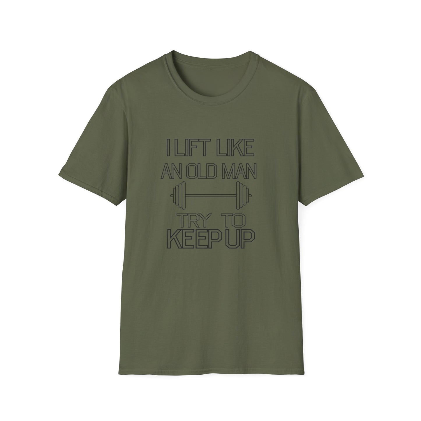 Funny Gym Motivation T-Shirt - "I Lift Like An Old Man, Try to Keep Up"