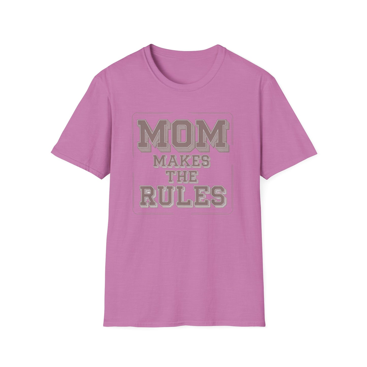 Mom Makes the Rules T-Shirt | Funny Mother's Day Gift, Family Reunion Apparel, Casual Everyday Wear, Unisex Tee, Gift for Mom