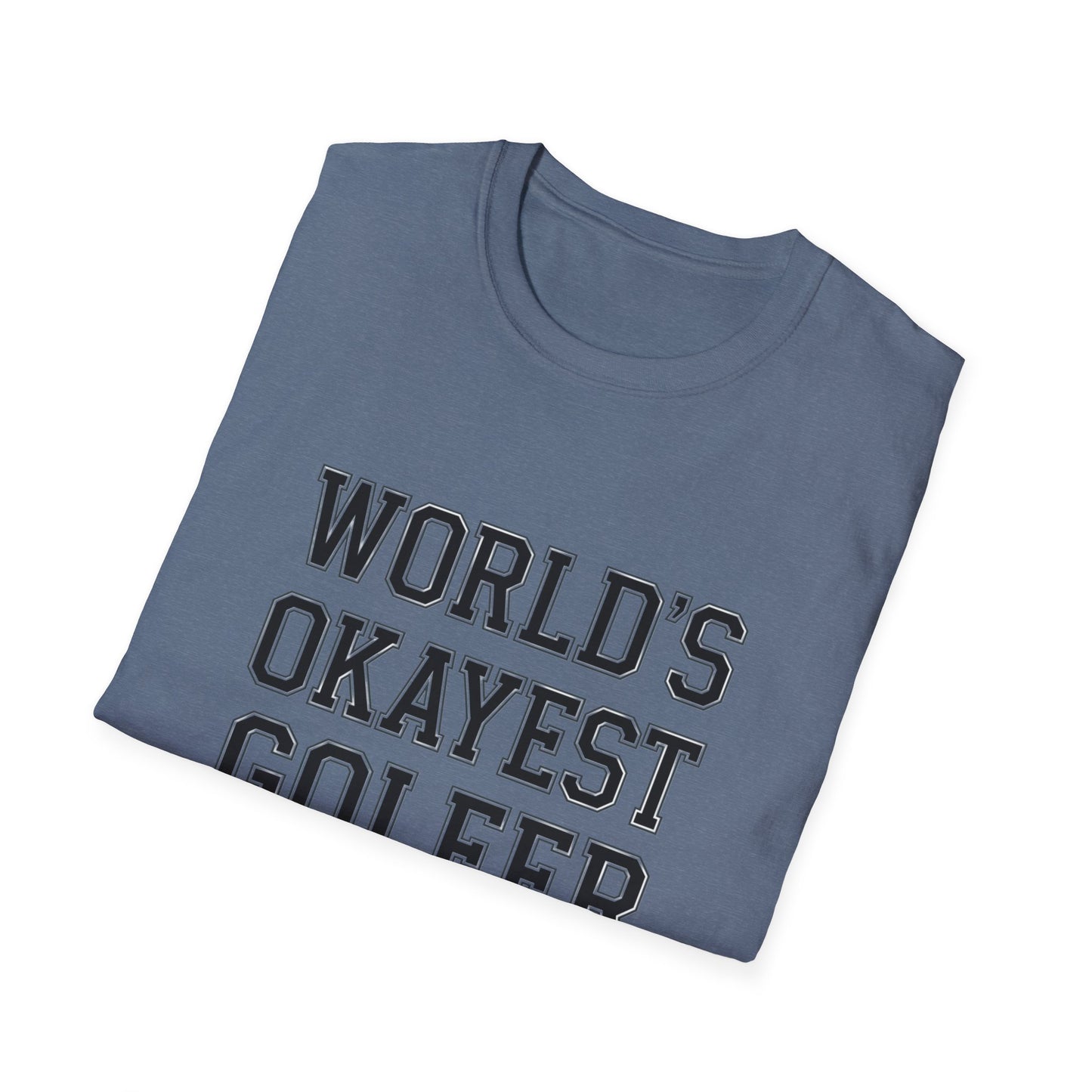 World's Okayest Golfer Unisex Softstyle T-Shirt - Fun Golf Gift for Enthusiasts