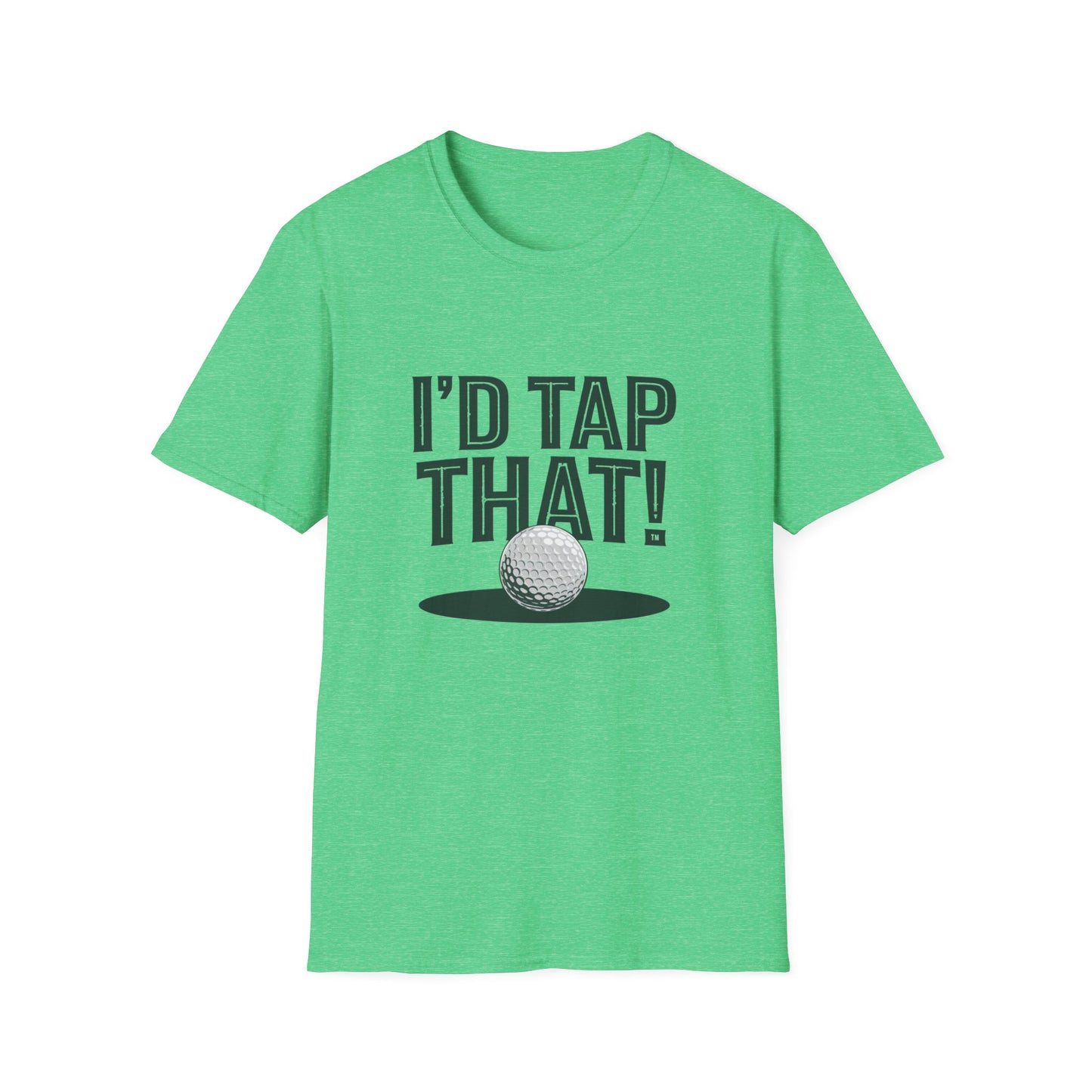 I'd Tap That Golf T-Shirt - Fun Unisex Softstyle Tee for Golf Lovers