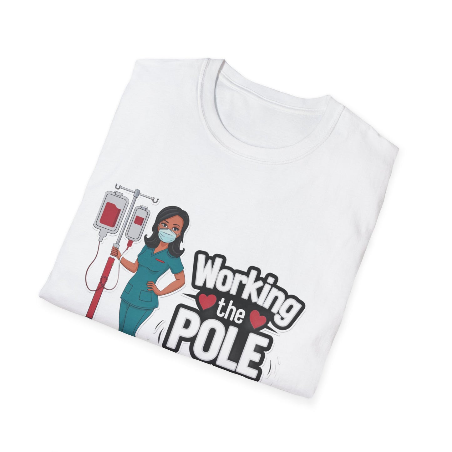 Healthcare Hero Unisex T-Shirt - Working the POLE Design