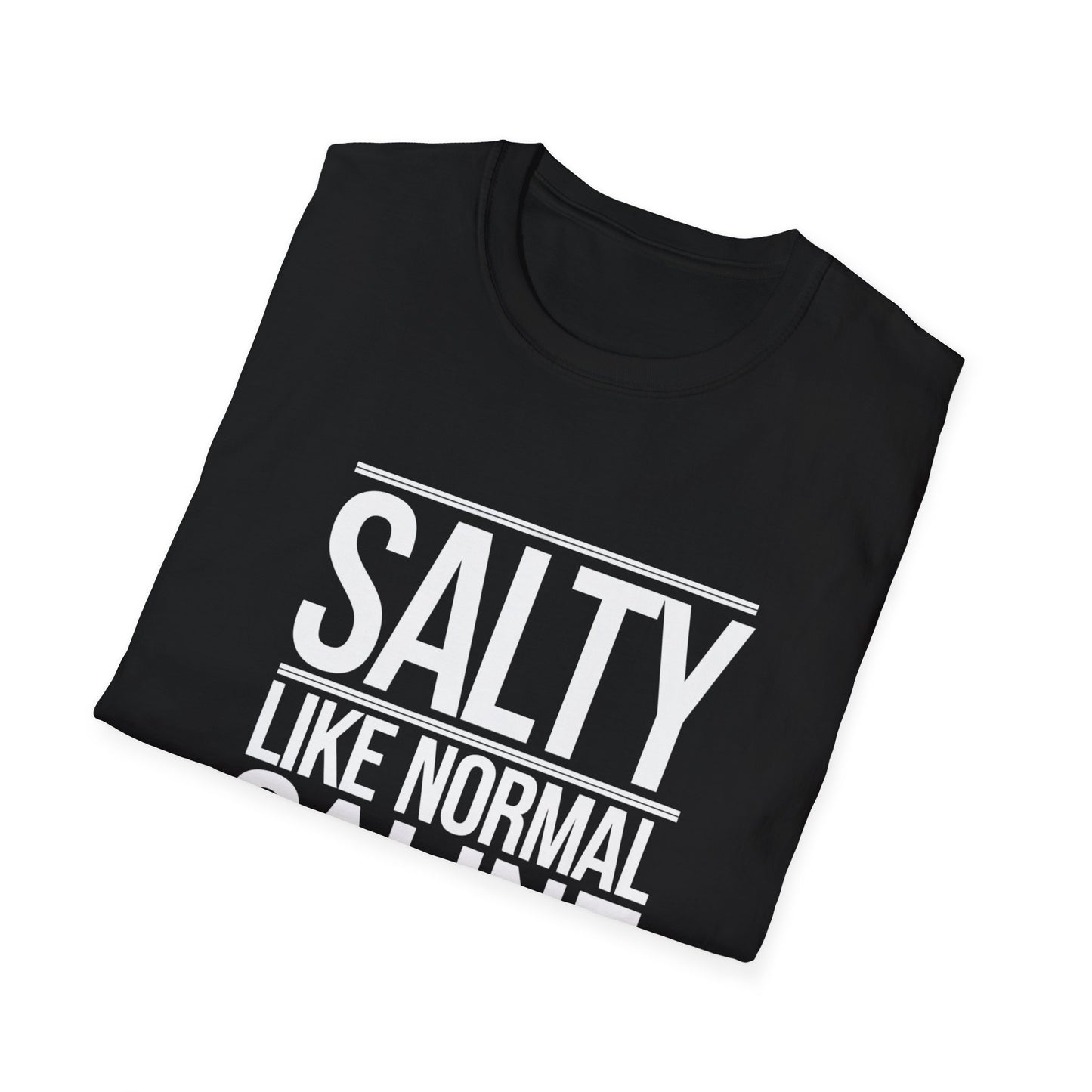 Salty Like Normal Saline Unisex Softstyle T-Shirt