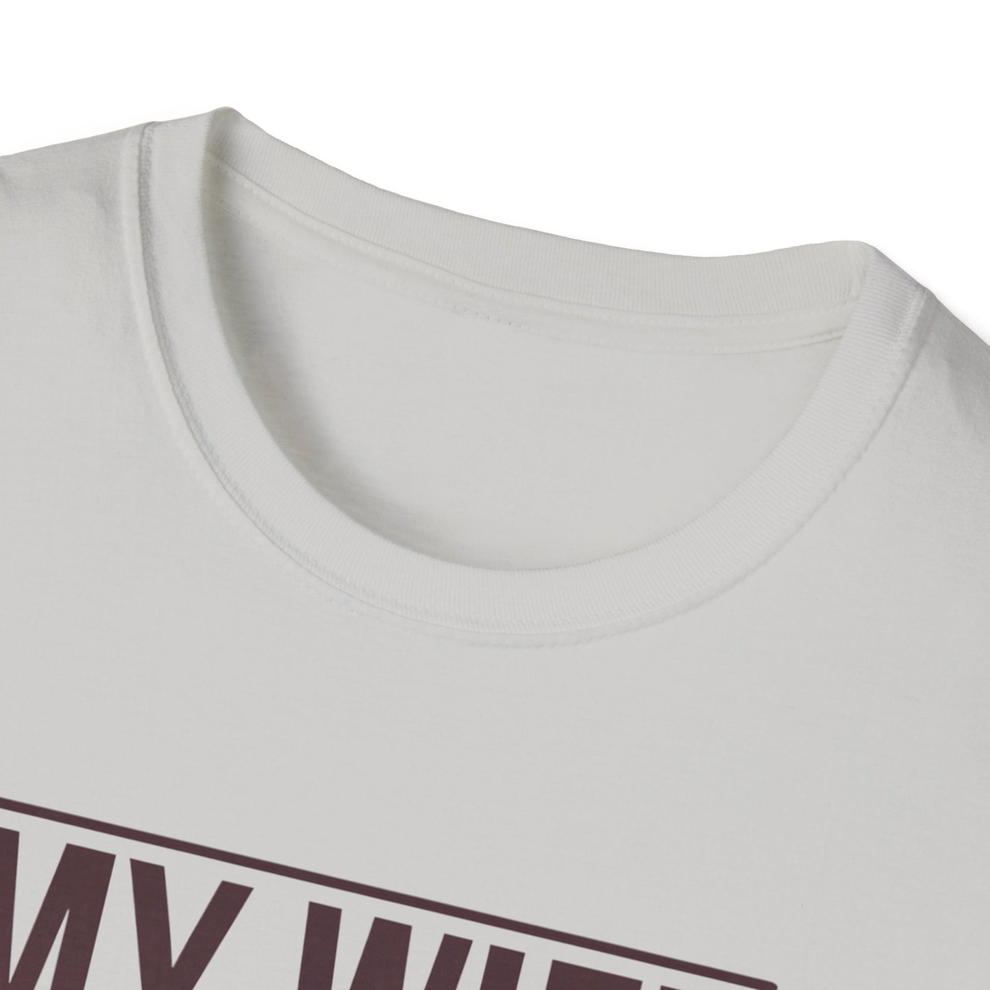 Funny Unisex T-Shirt - 'My Wife is Hotter Than You'