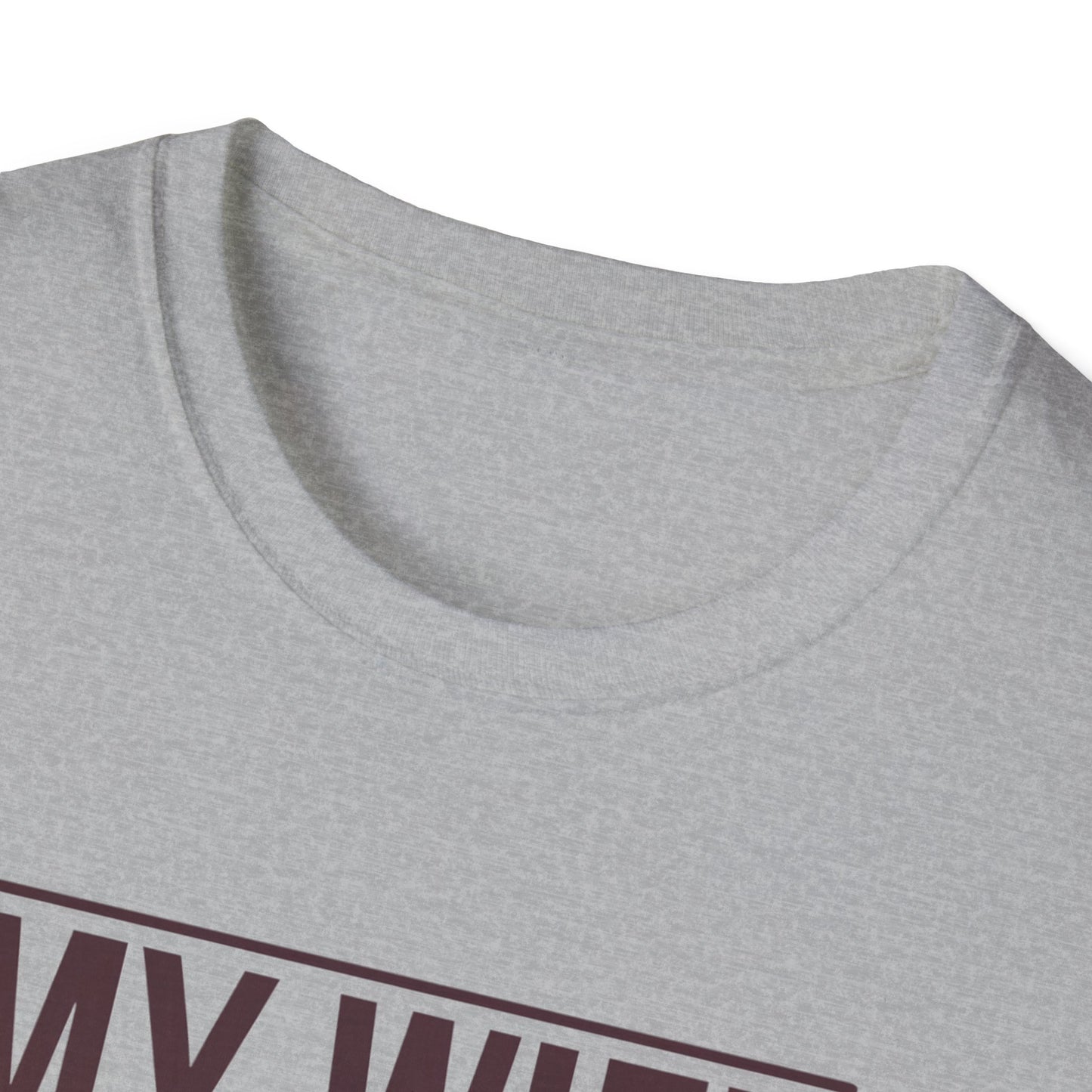 Funny Unisex T-Shirt - 'My Wife is Hotter Than You'