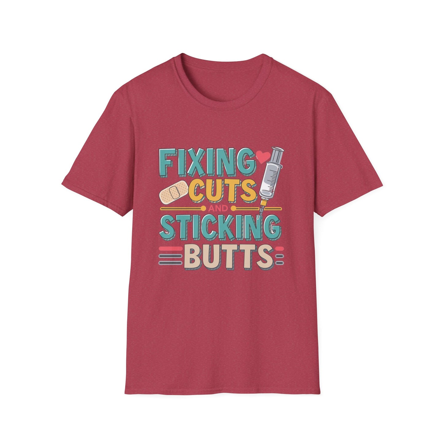 Funny Nurse T-Shirt - Fixing Cuts and Sticking Butts